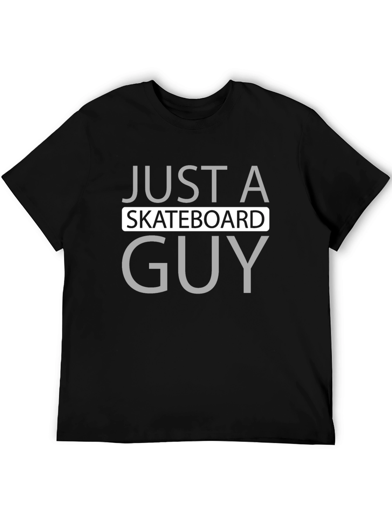 Just A Skateboard Guy T-Shirt - Black Graphic Tee
