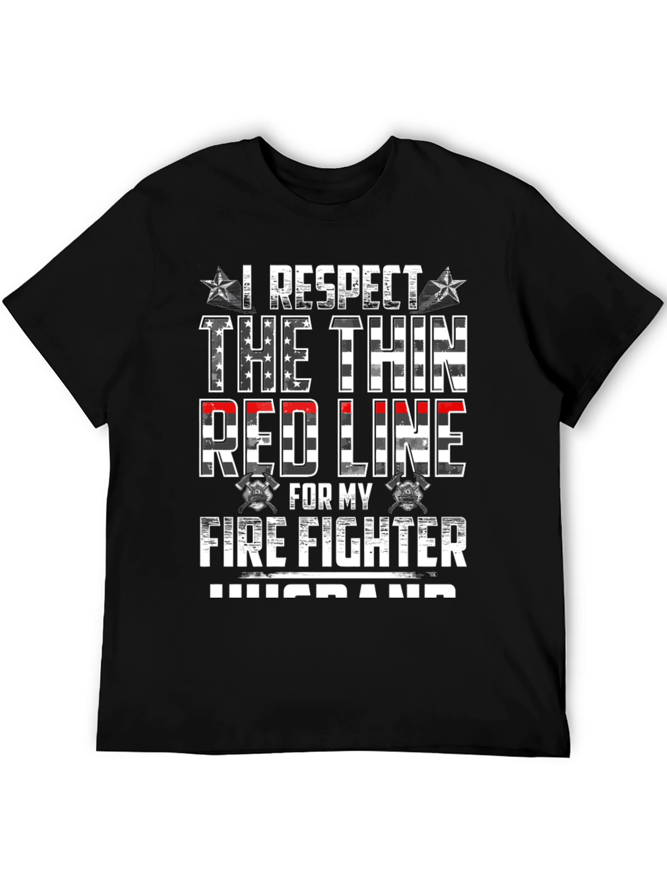 I Respect the Thin Red Line Firefighter Husband T-Shirt