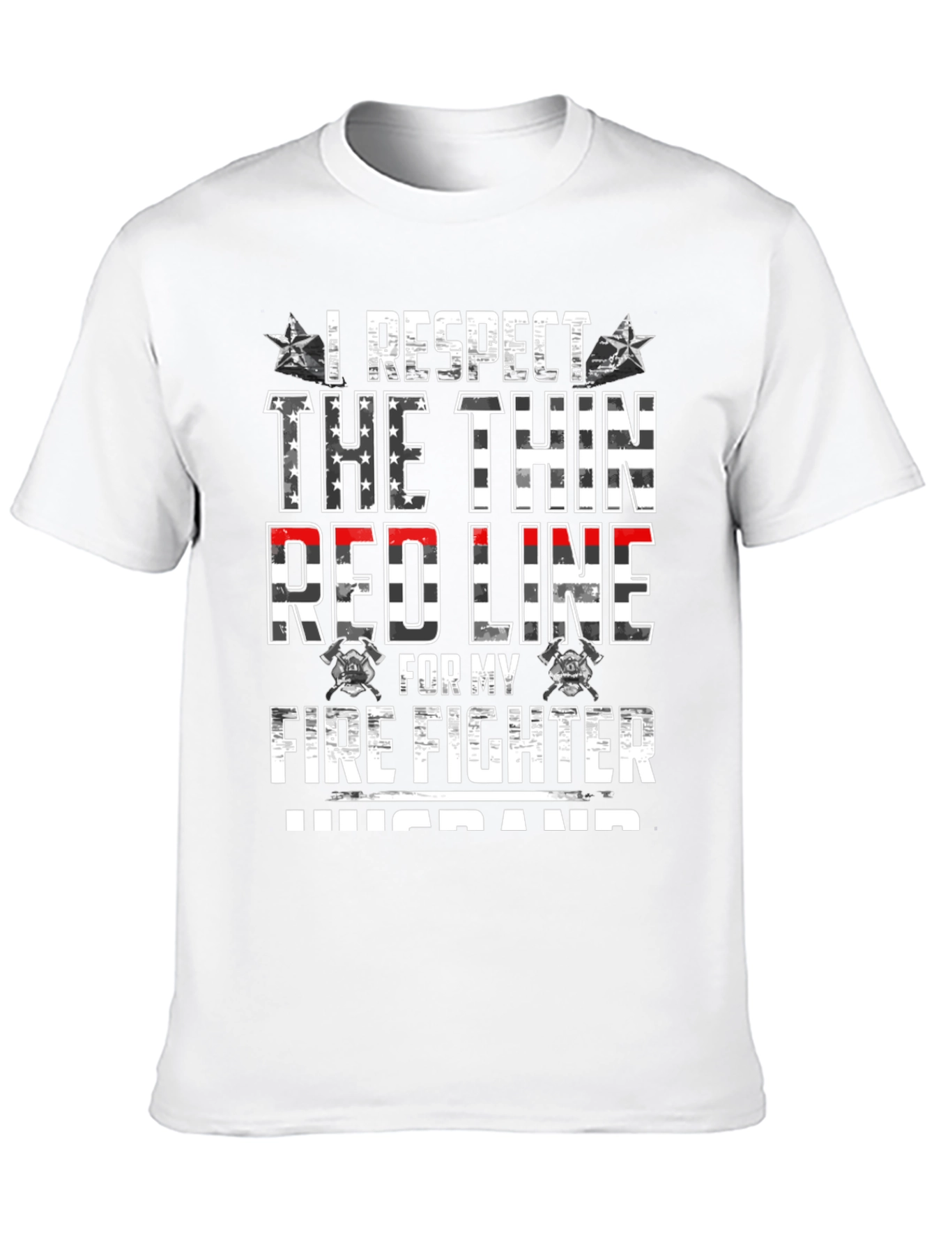 I Respect the Thin Red Line Firefighter Husband T-Shirt