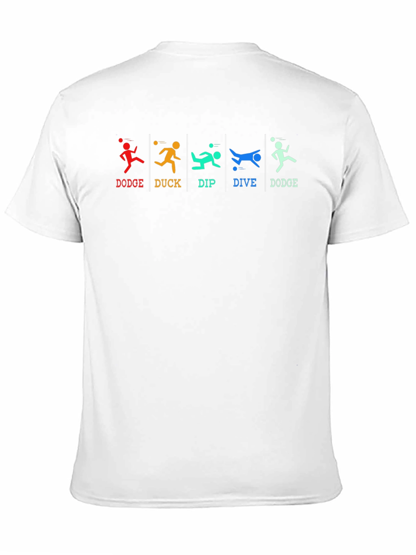 Dodgeball T-Shirt: Dodge Duck Dip Dive Dodge