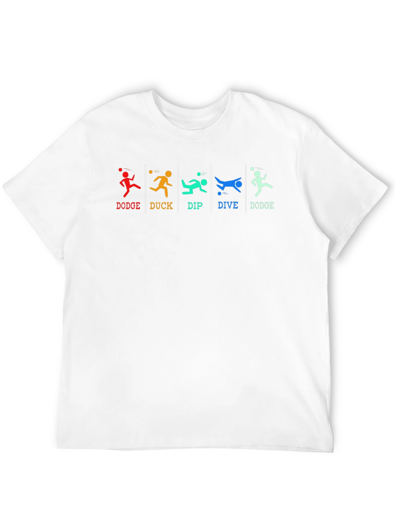 Dodgeball T-Shirt: Dodge Duck Dip Dive Dodge