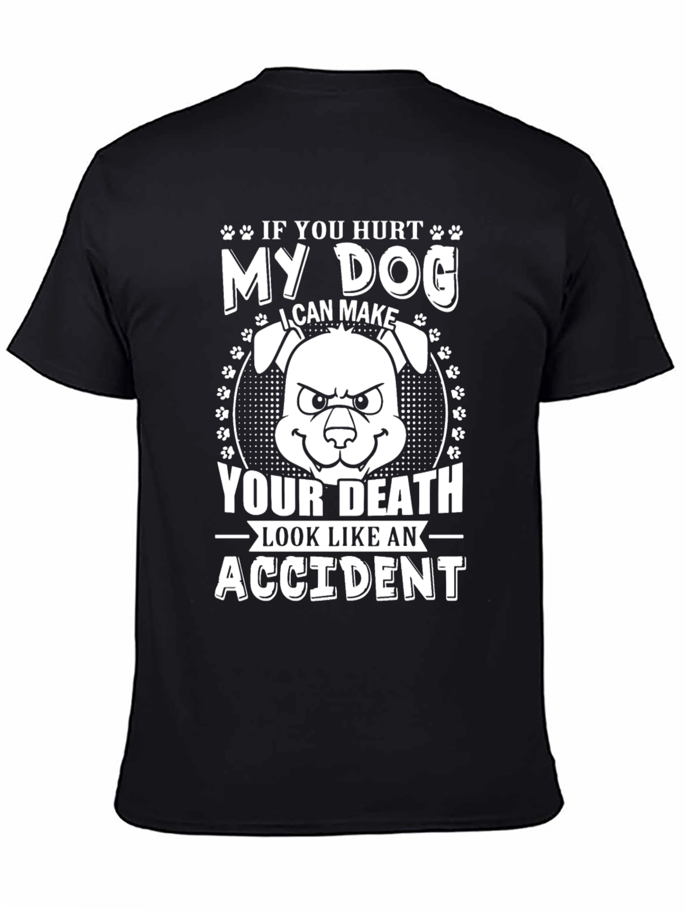 Dog Lover Tee: If You Hurt My Dog T-Shirt