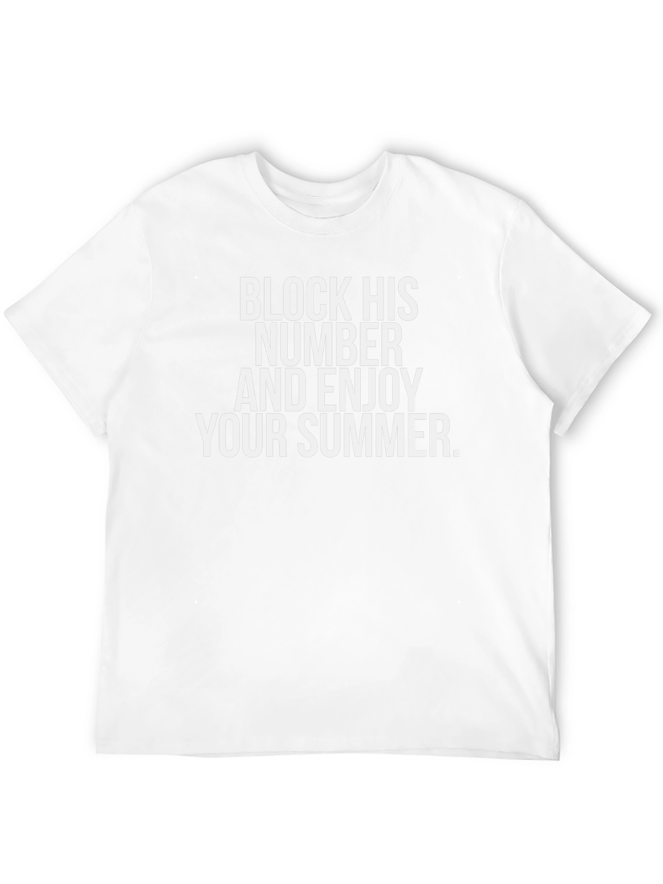 Block His Number Summer T-Shirt