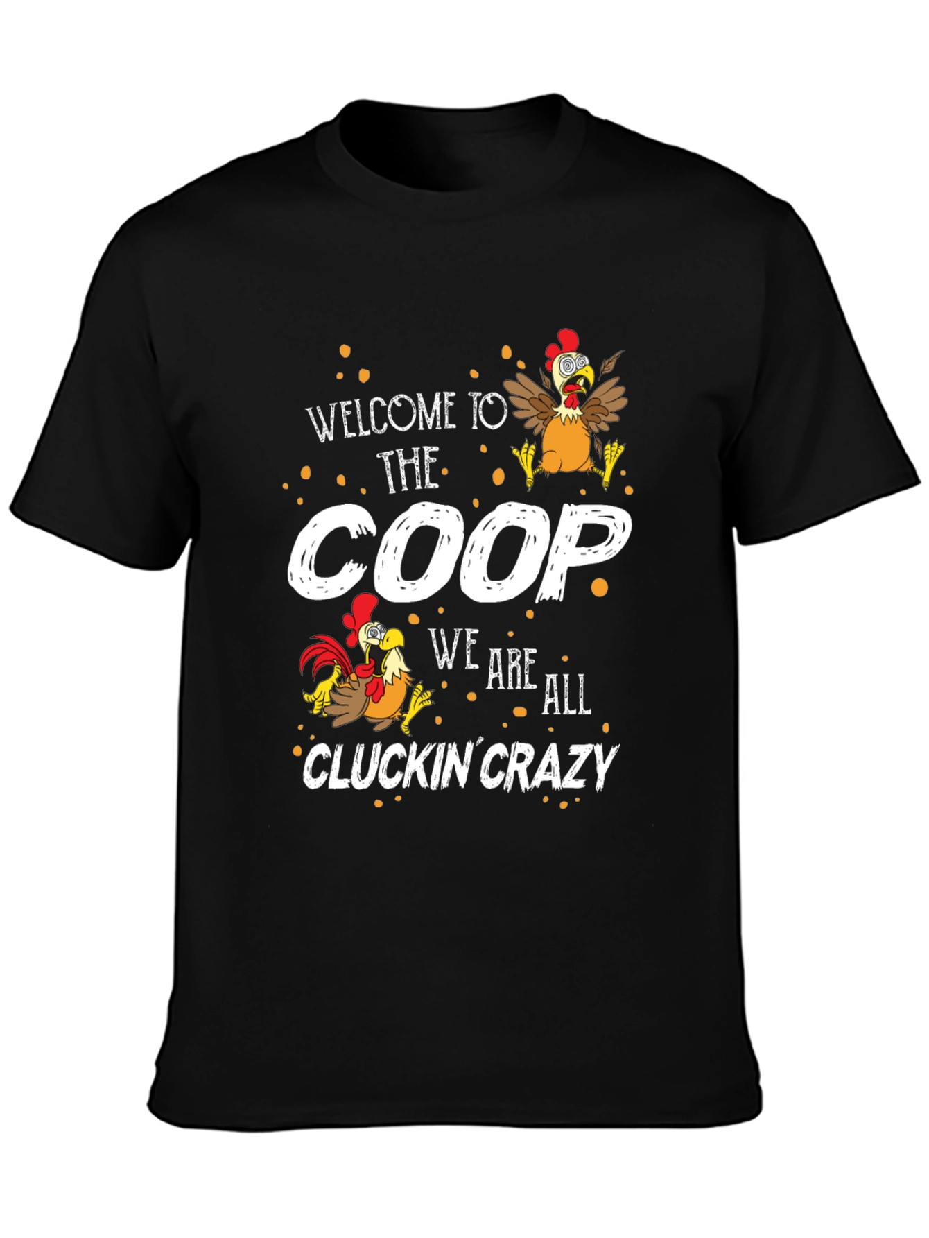 Welcome to the Coop Funny Chicken T-Shirt