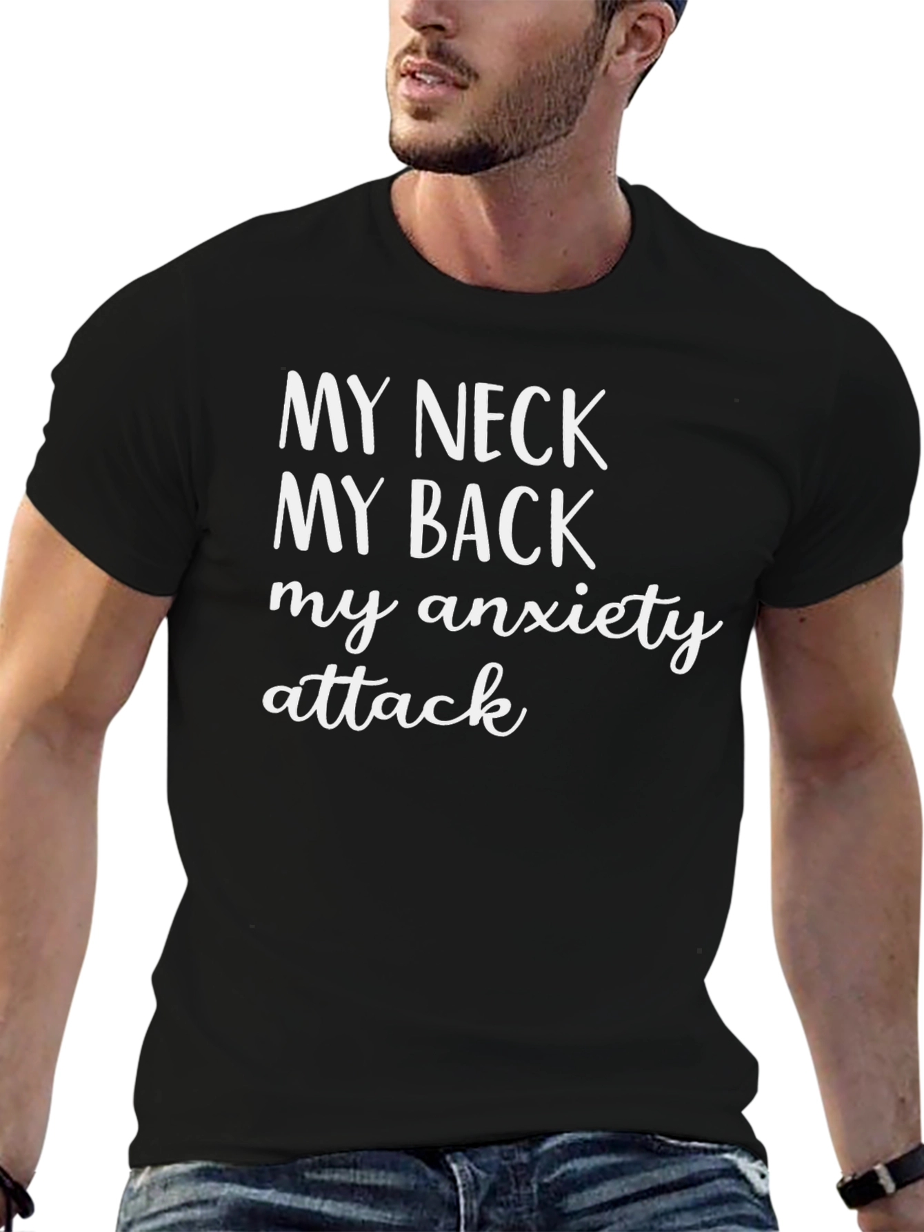 My Neck My Back My Anxiety Attack T-Shirt