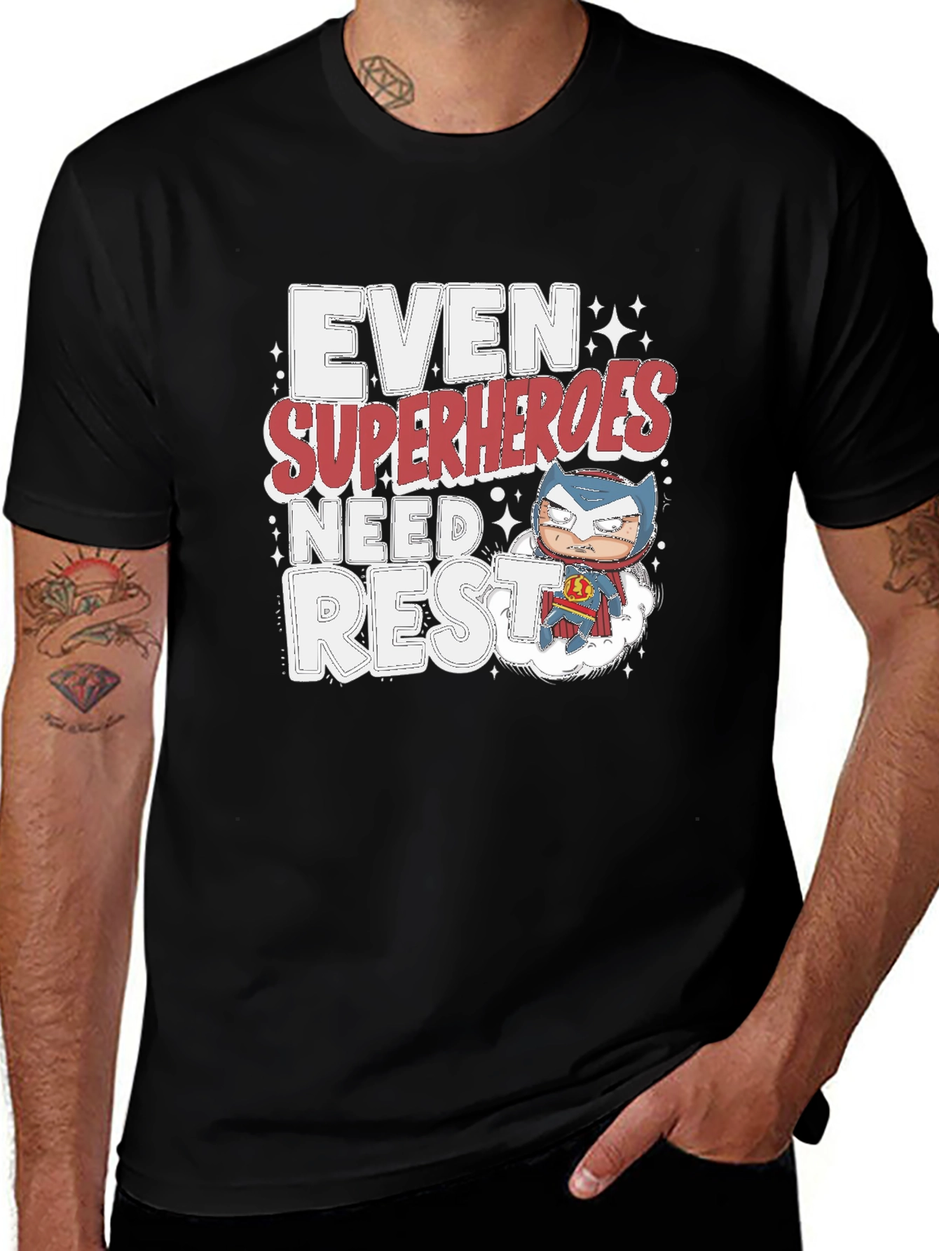 Even Superheroes Need Rest T-Shirt