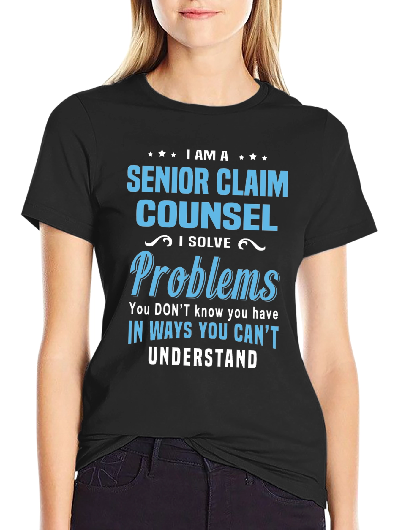 Senior Claim Counsel T-Shirt - I Solve Problems