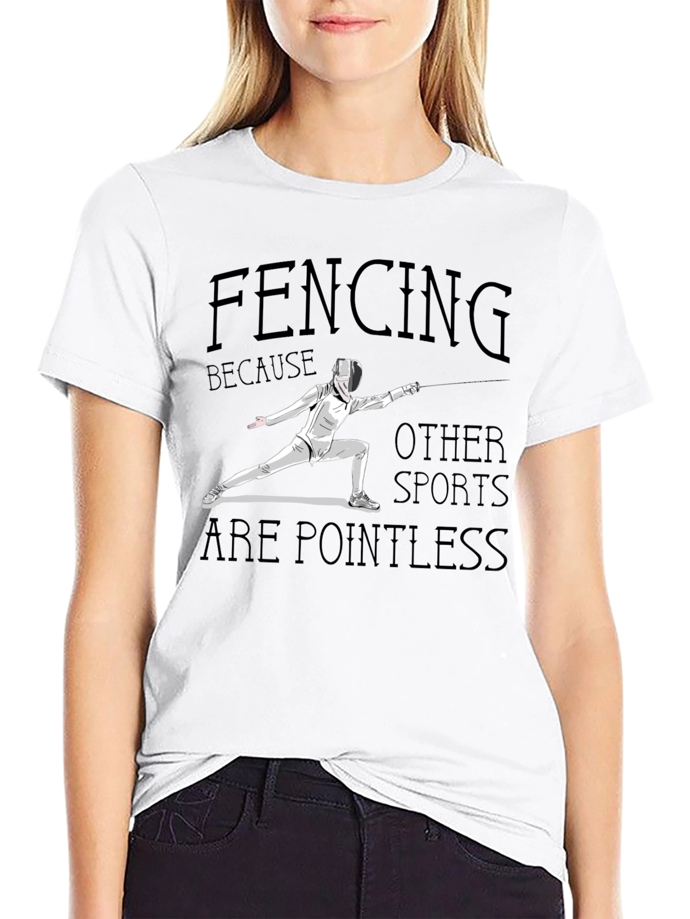 Fencing Because Other Sports Are Pointless Black T-Shirt