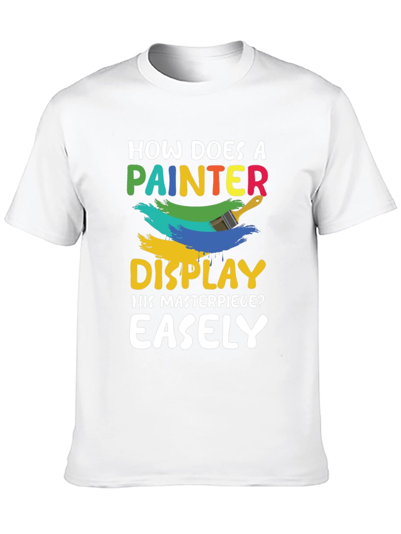 Painter Pun T-Shirt - Masterpiece Display