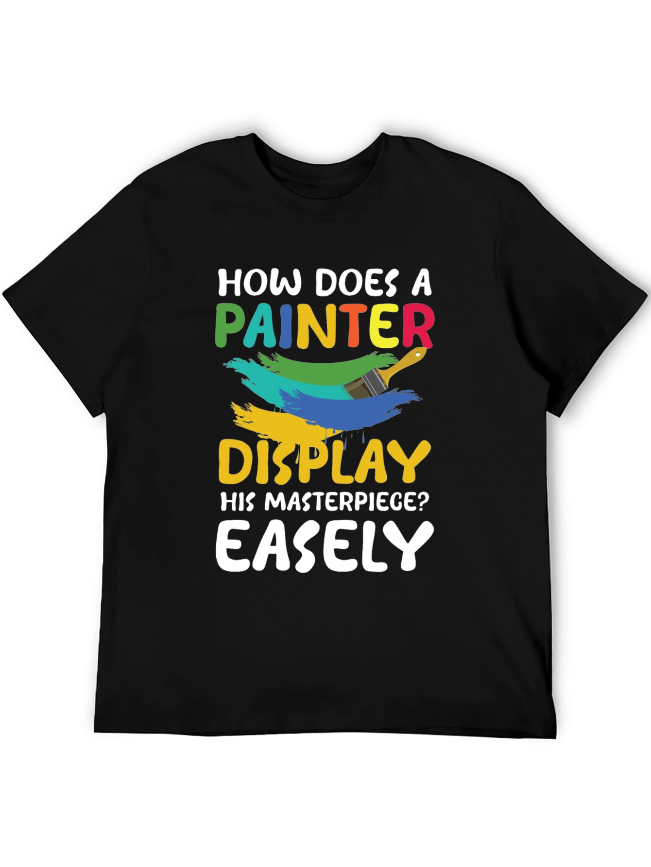 Painter Pun T-Shirt - Masterpiece Display