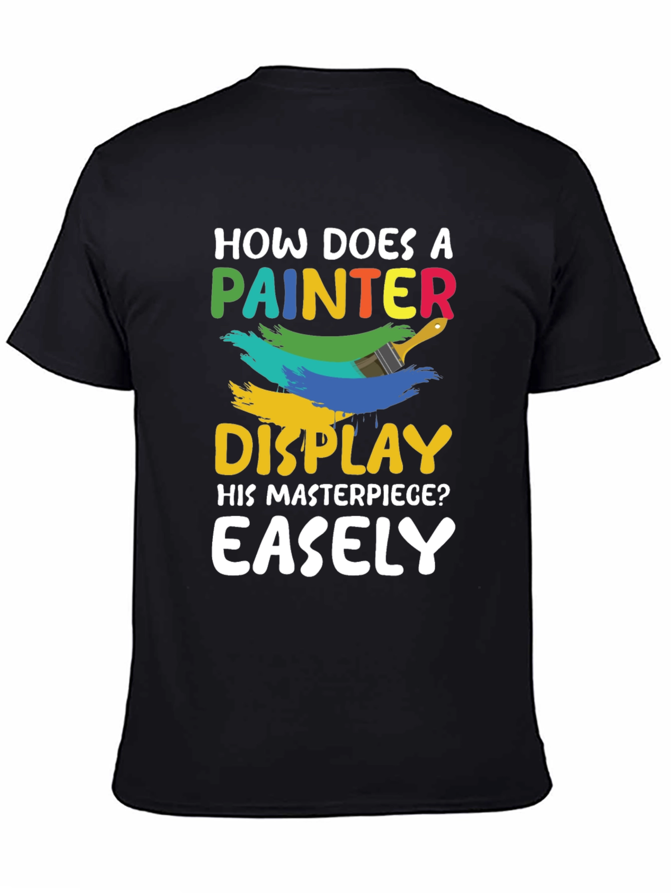 Painter Pun T-Shirt - Masterpiece Display