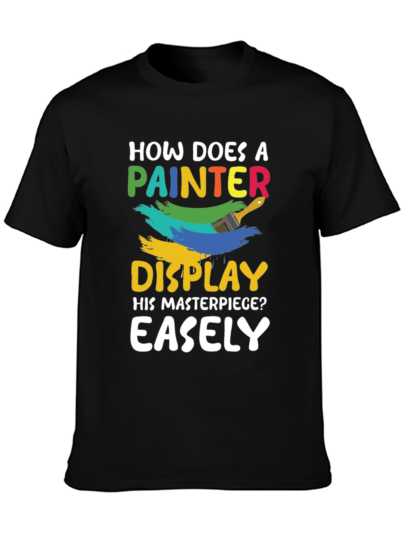 Painter Pun T-Shirt - Masterpiece Display