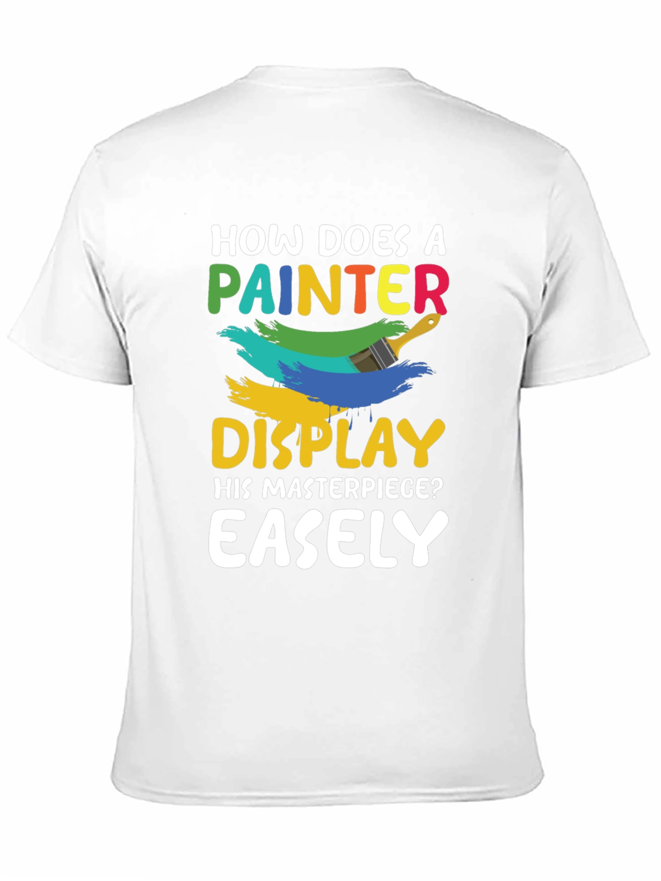 Painter Pun T-Shirt - Masterpiece Display