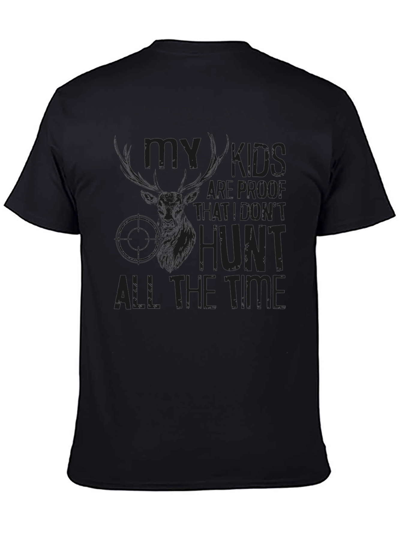Hunting Dad Joke T-Shirt: My Kids are Proof