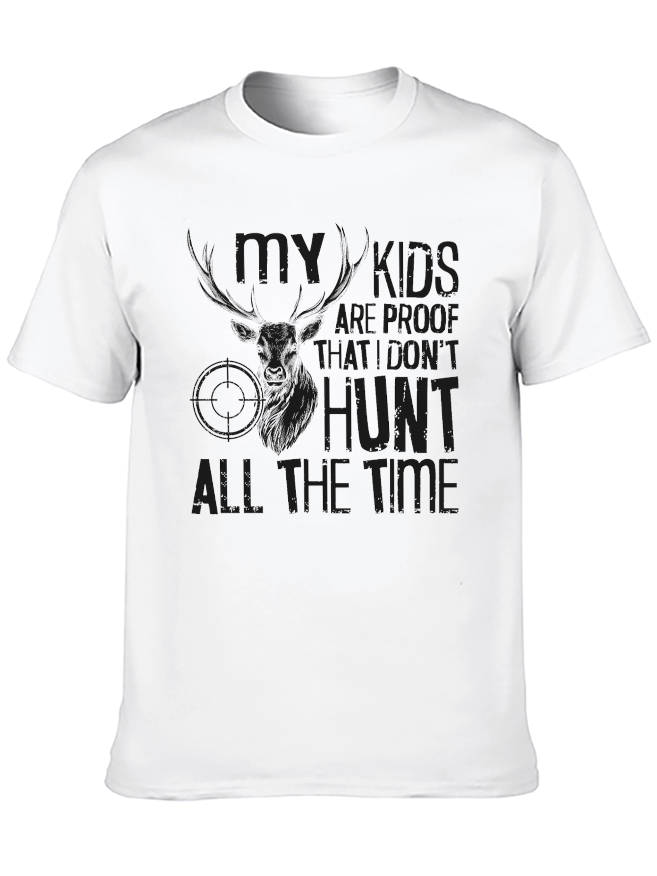 Hunting Dad Joke T-Shirt: My Kids are Proof