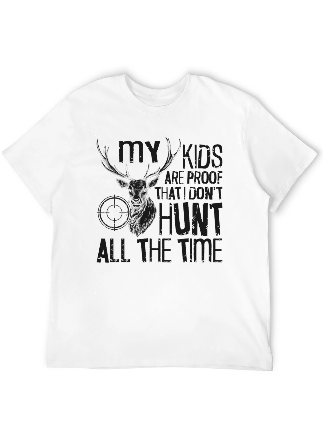 Hunting Dad Joke T-Shirt: My Kids are Proof