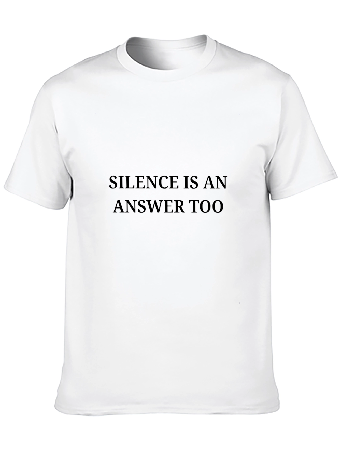 Silence is An Answer Too Graphic Tee