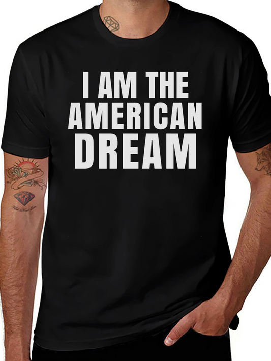 I Am The American Dream T-Shirt