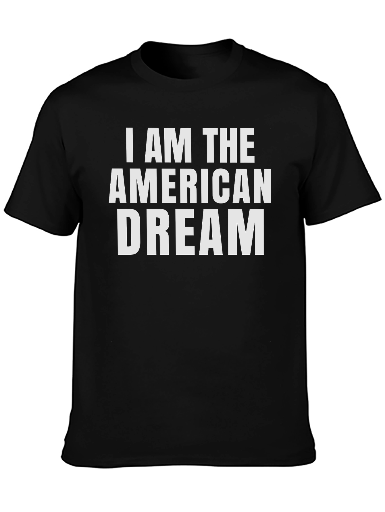 I Am The American Dream T-Shirt