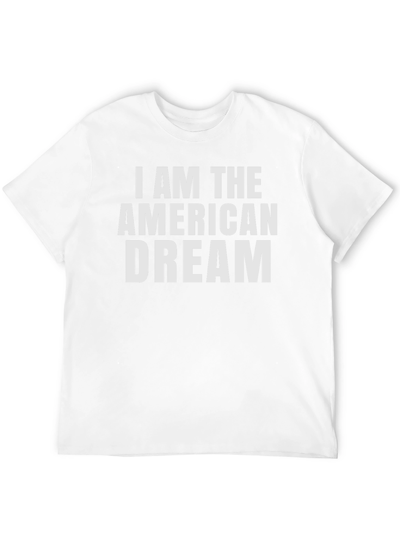 I Am The American Dream T-Shirt