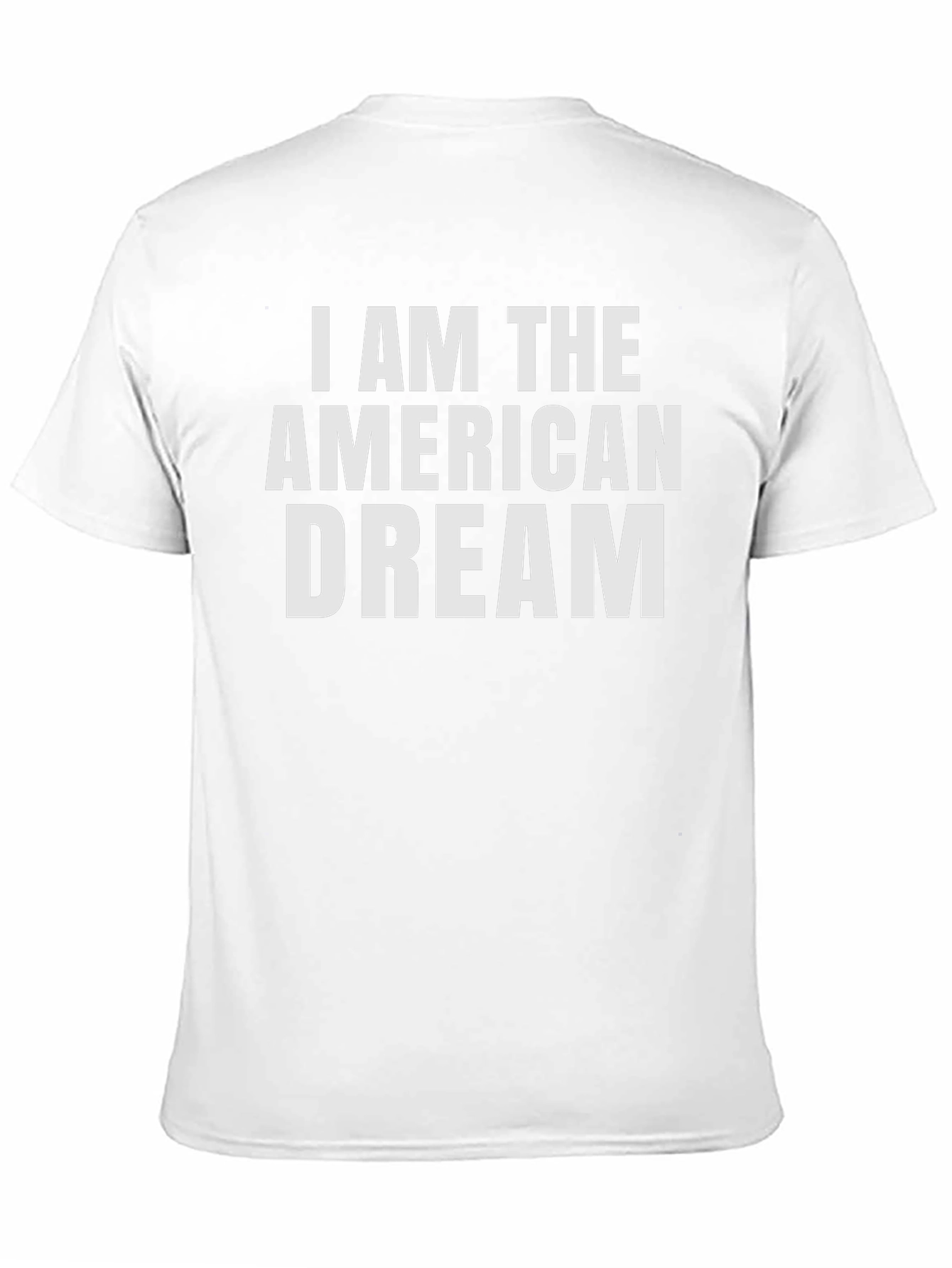 I Am The American Dream T-Shirt