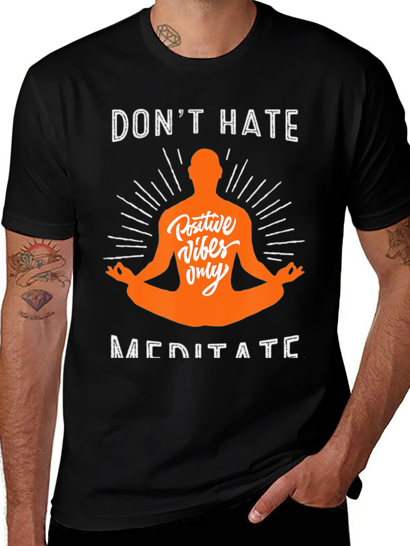 Dont Hate Meditate T-Shirt - Positive Vibes Only Tee