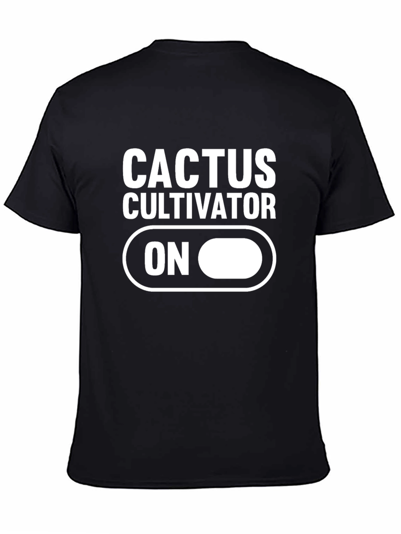 Cactus Cultivator ON T-Shirt - Novelty Tee