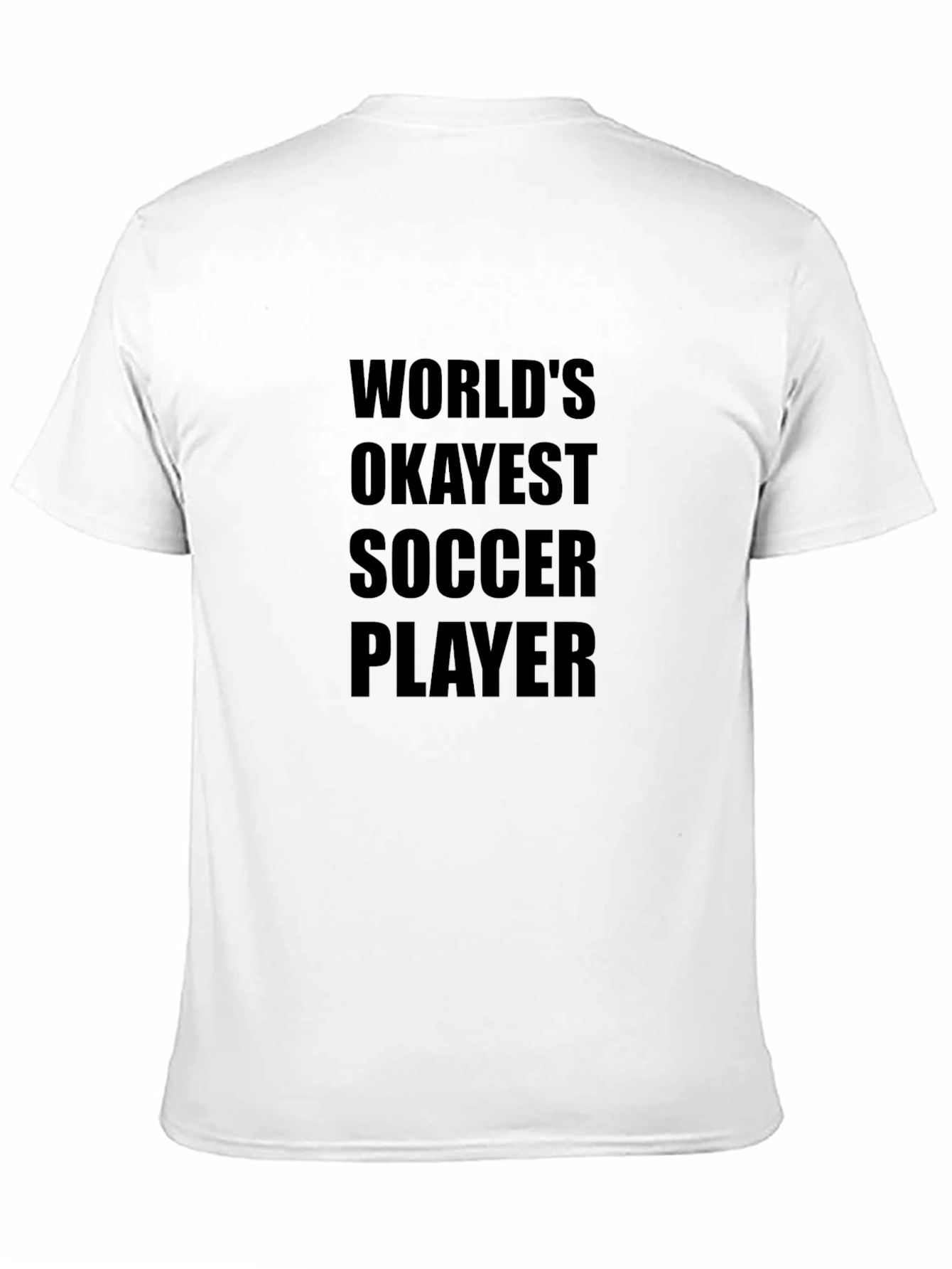 Worlds Okayest Soccer Player Graphic Tee