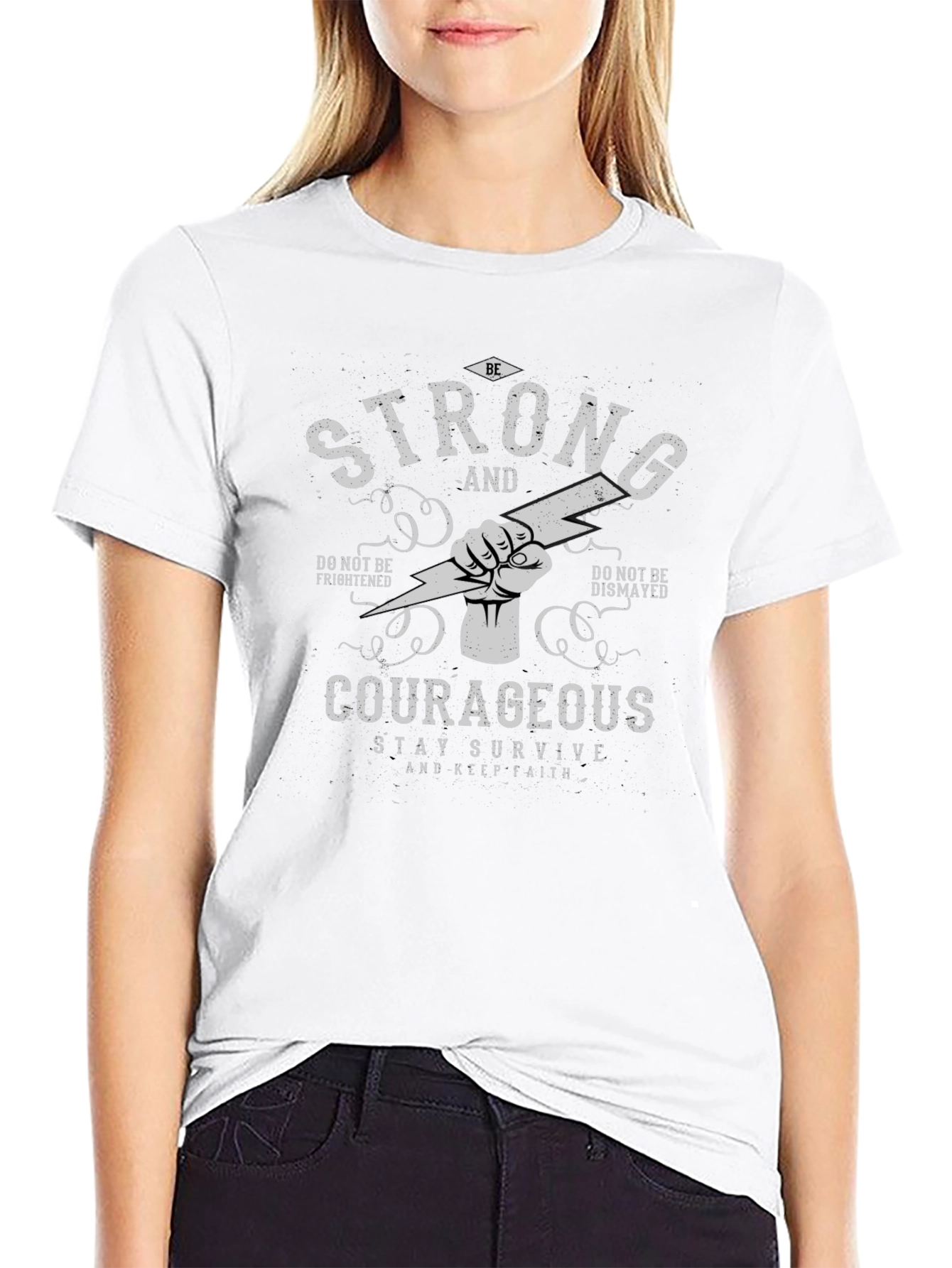 Be Strong and Courageous T-Shirt