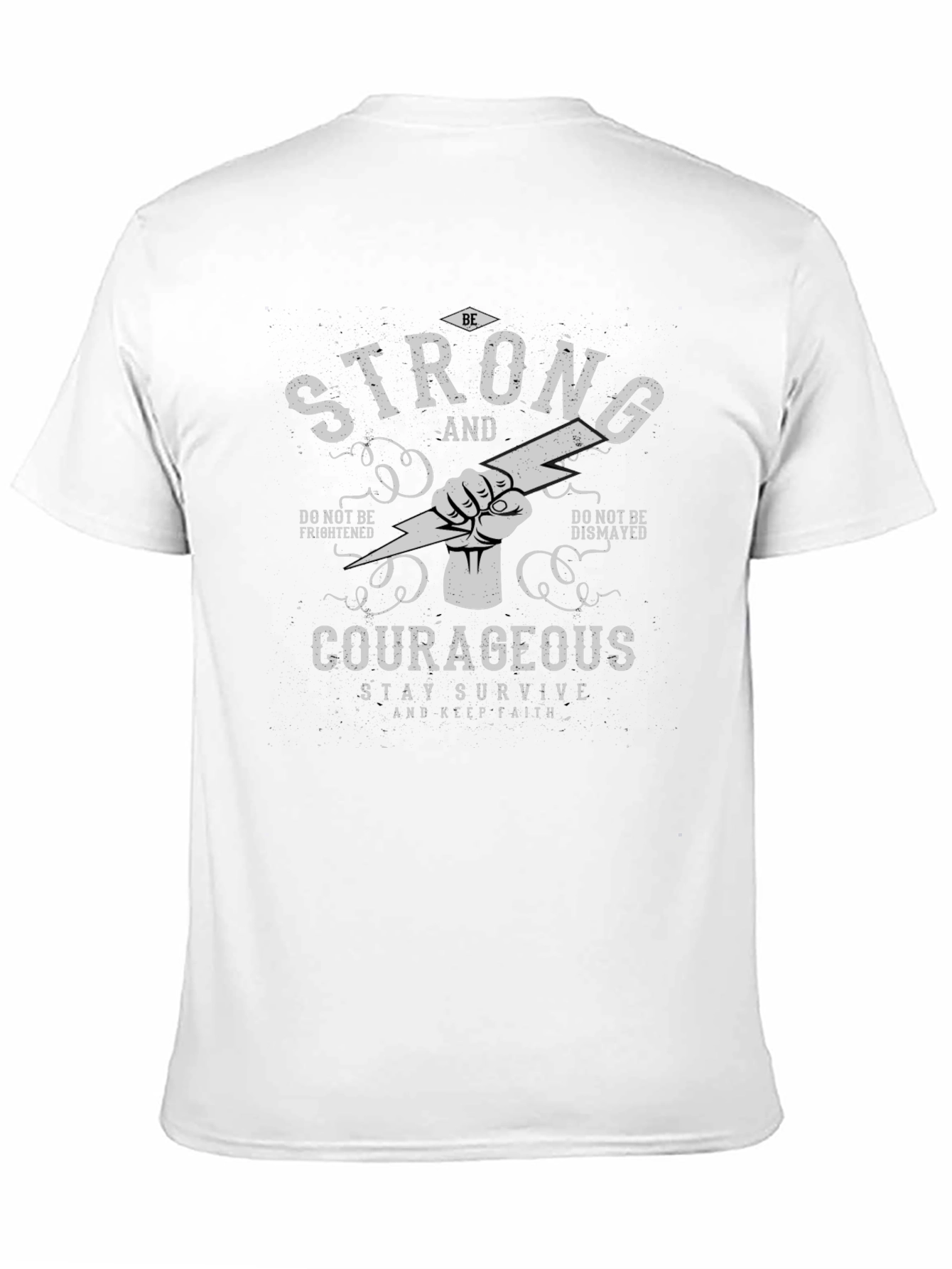 Be Strong and Courageous T-Shirt