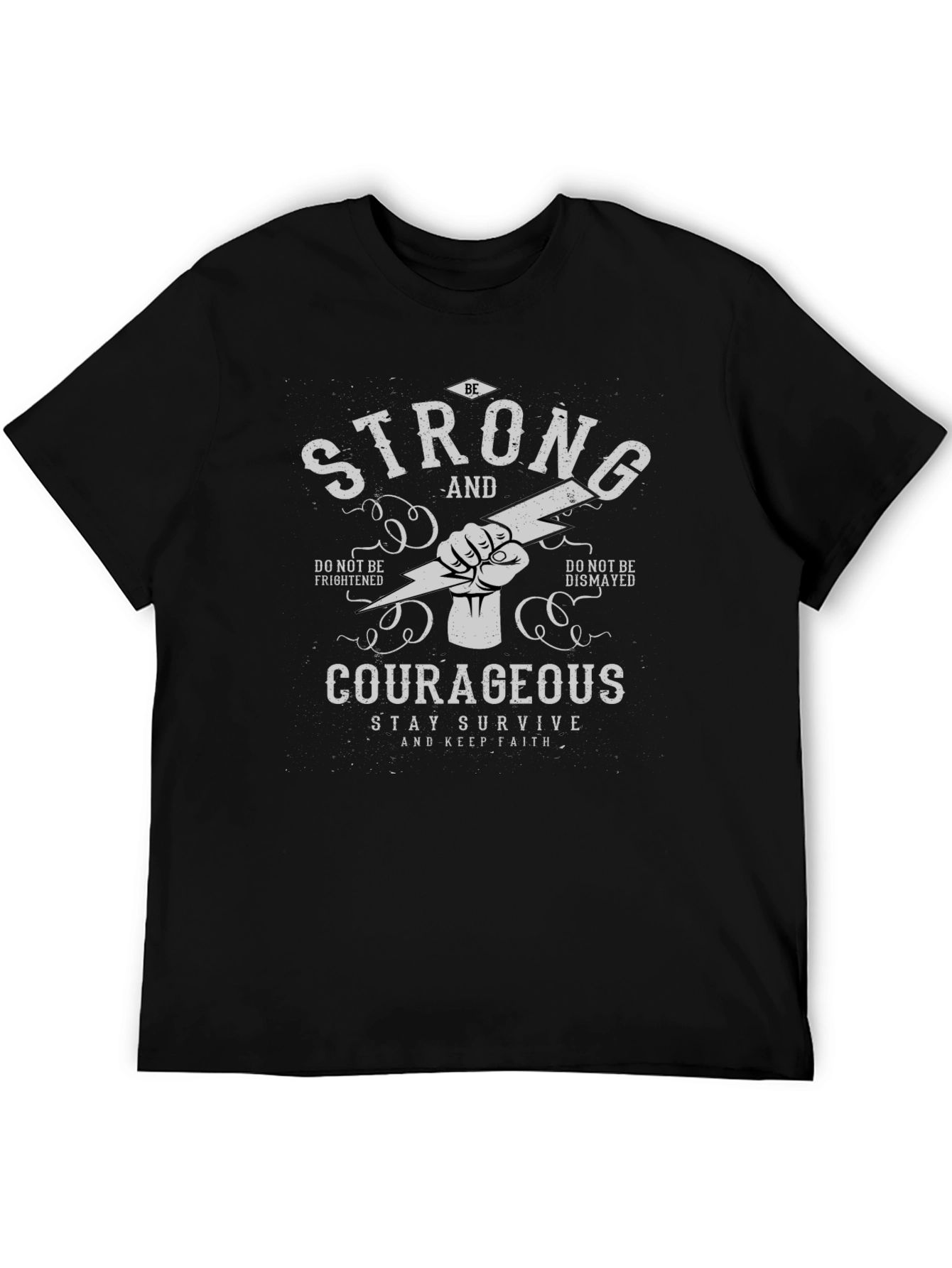 Be Strong and Courageous T-Shirt