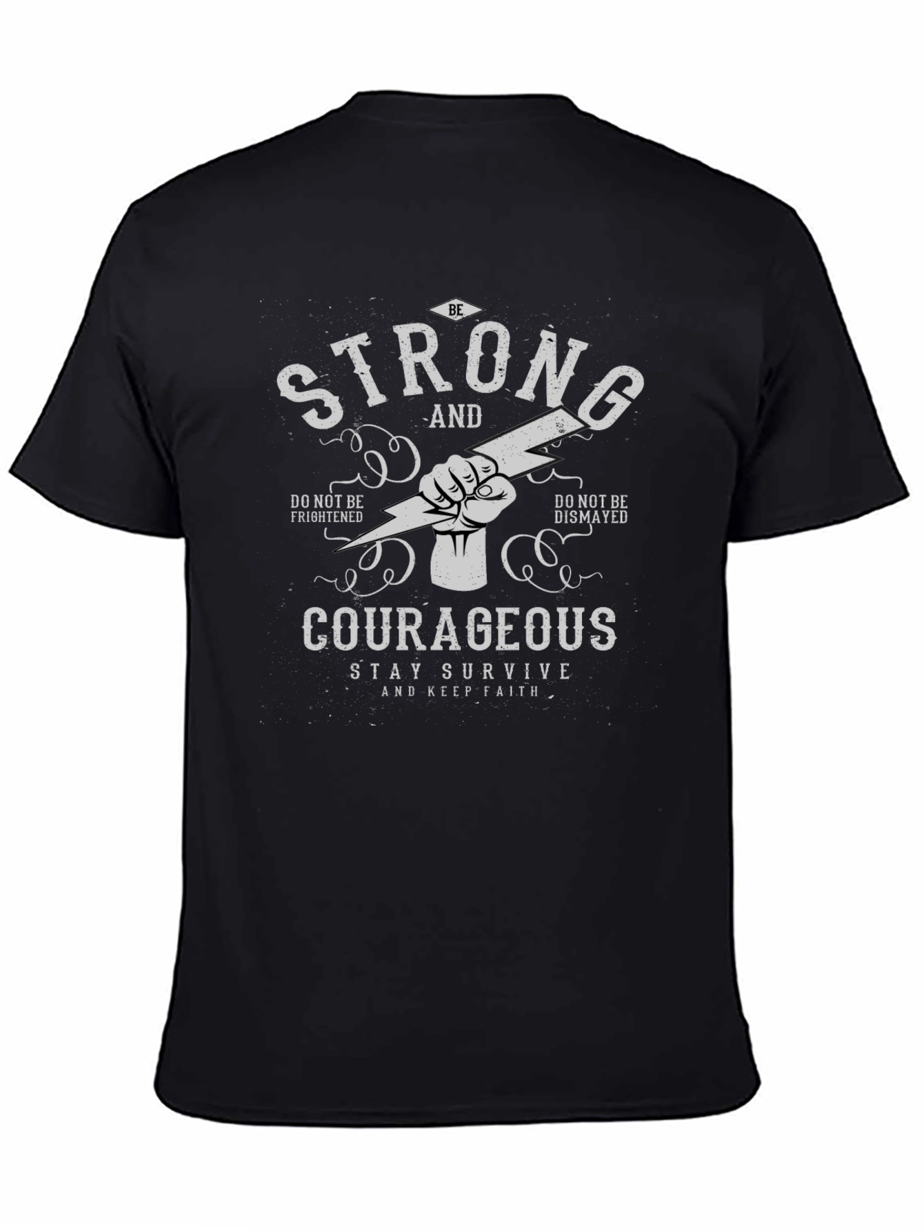 Be Strong and Courageous T-Shirt