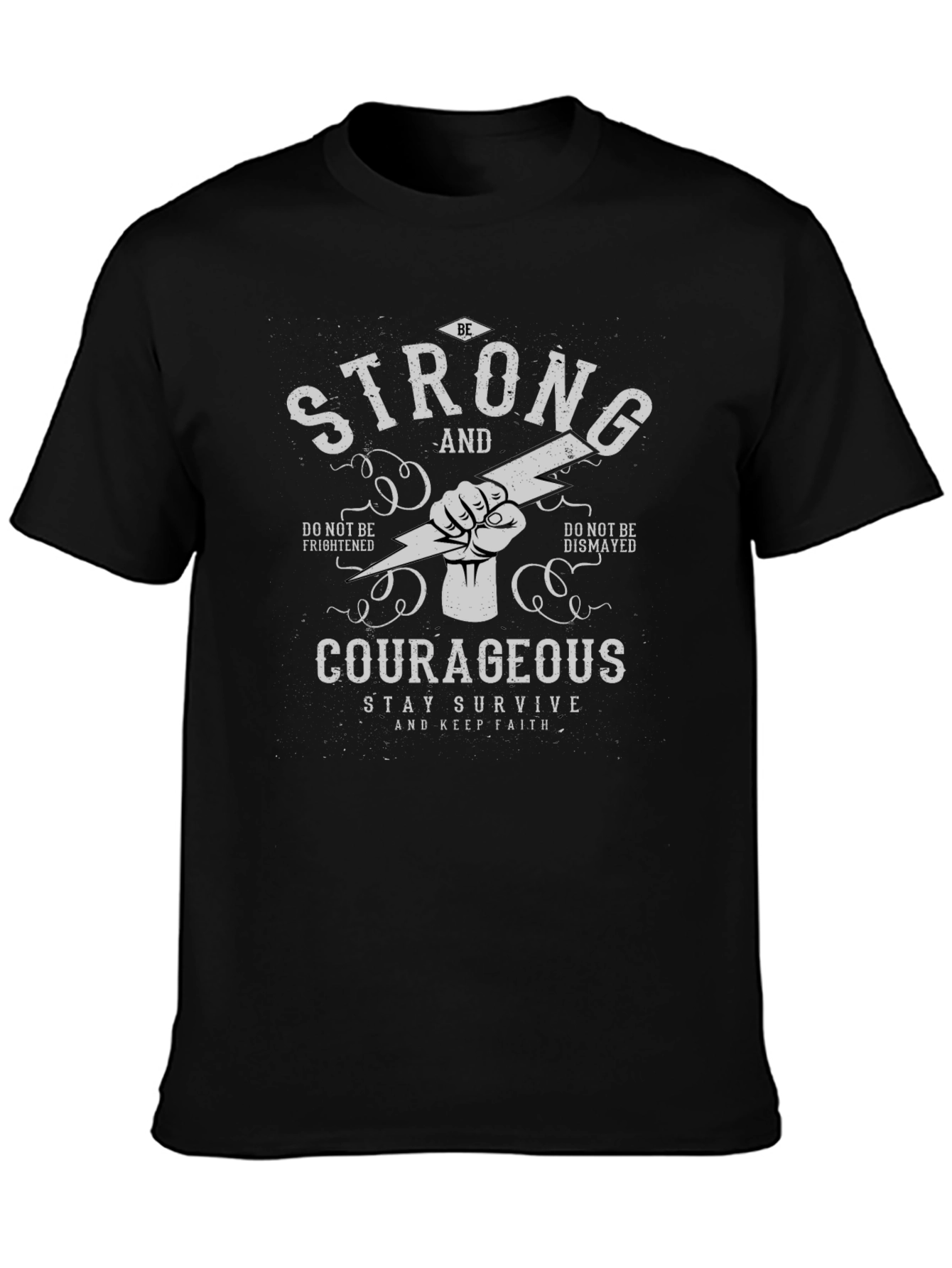 Be Strong and Courageous T-Shirt
