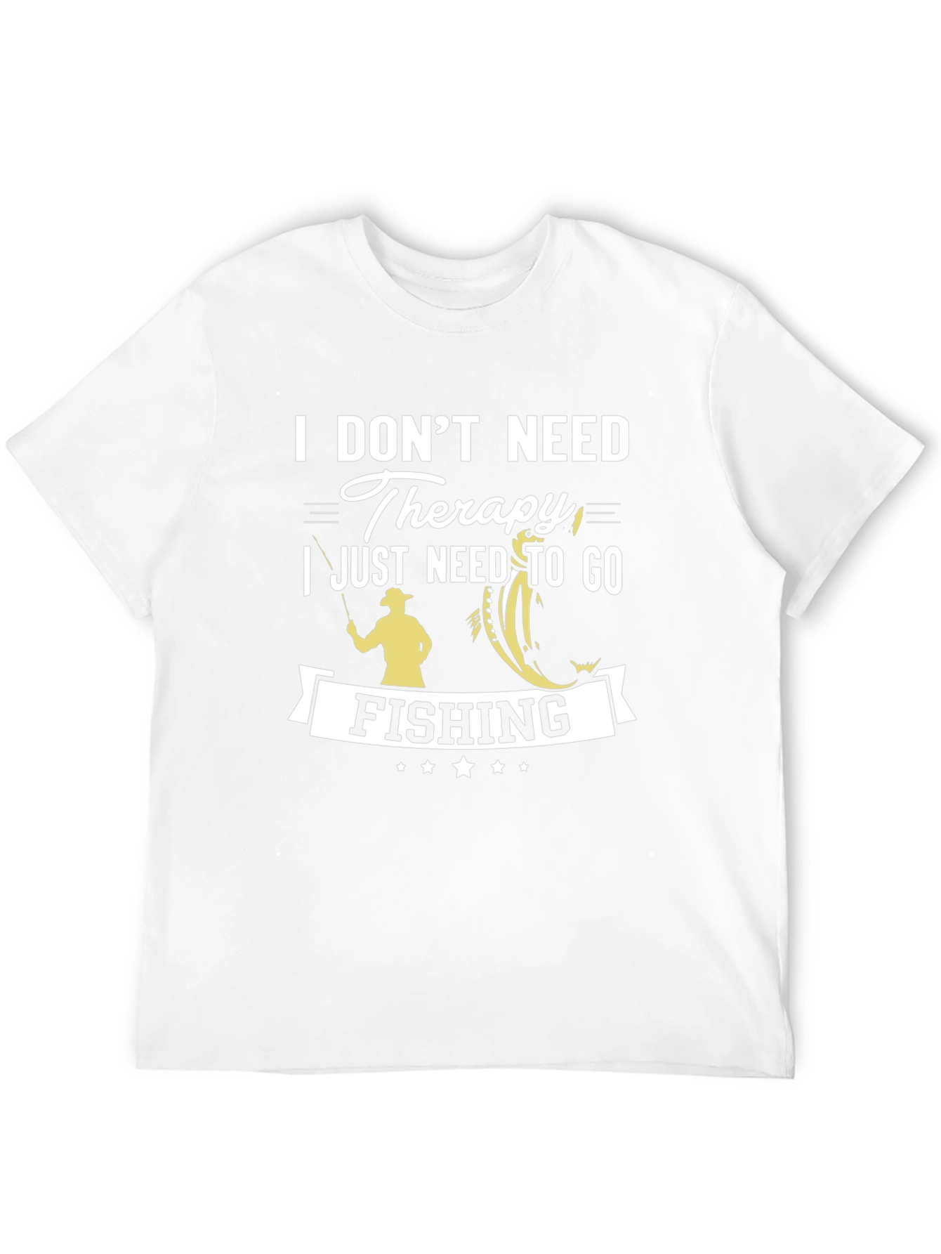I Dont Need Therapy Fishing T-Shirt