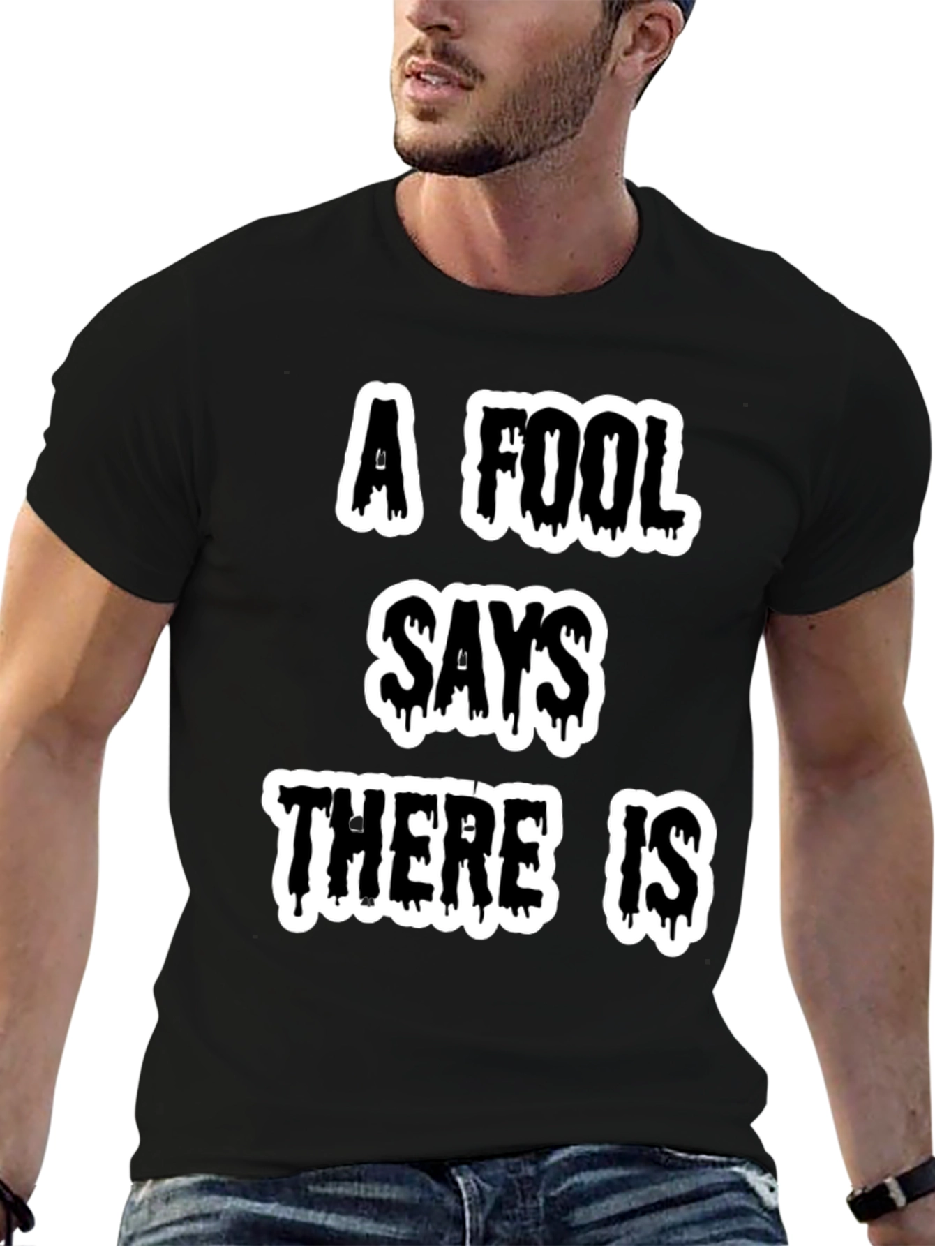 A Fool Says Graphic Tee