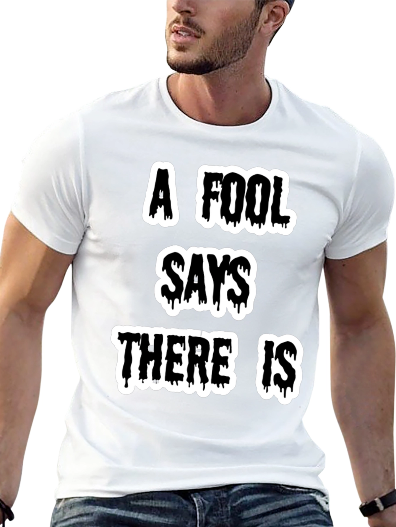 A Fool Says Graphic Tee