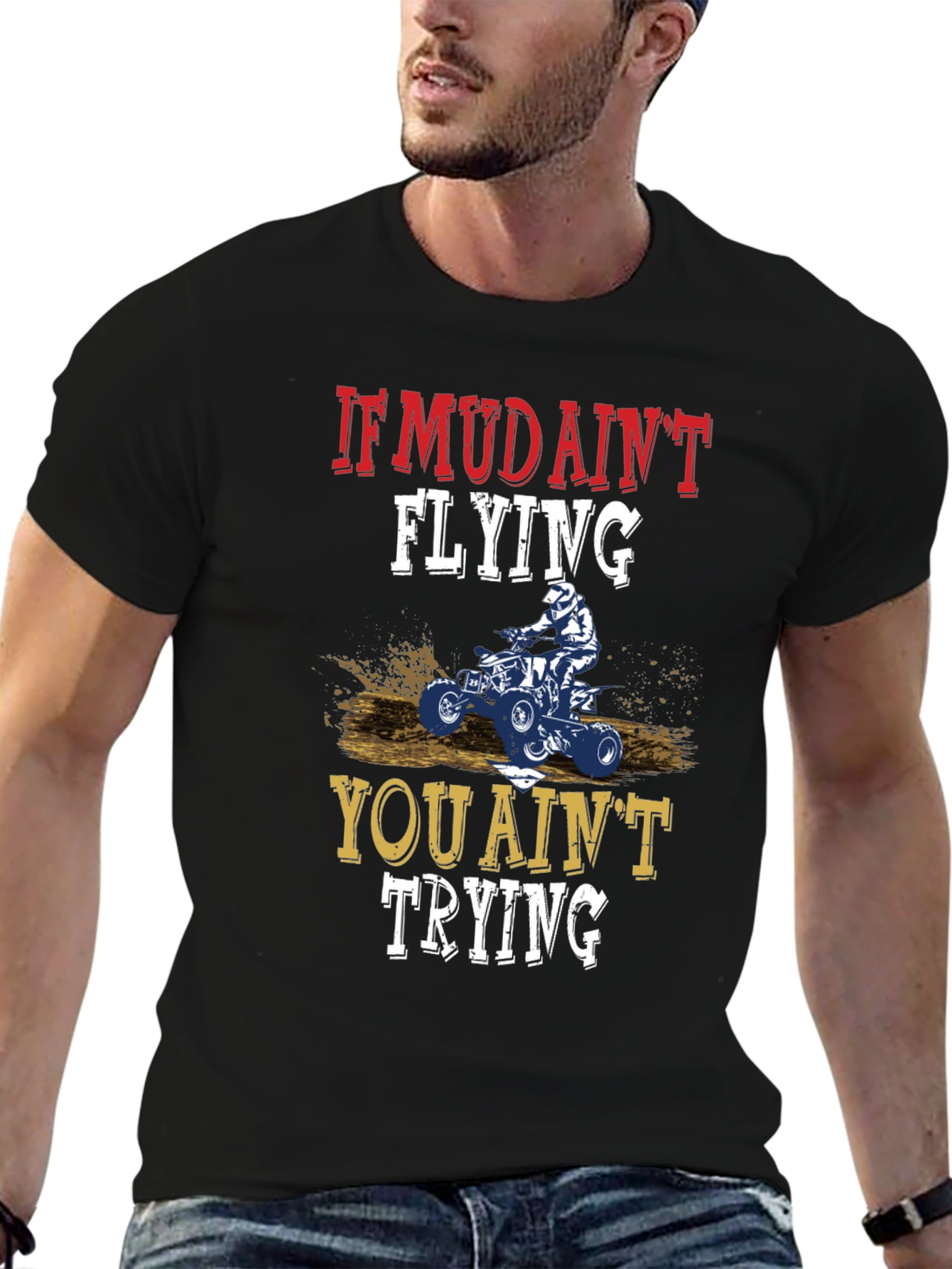 If Mud Aint Flying ATV T-Shirt
