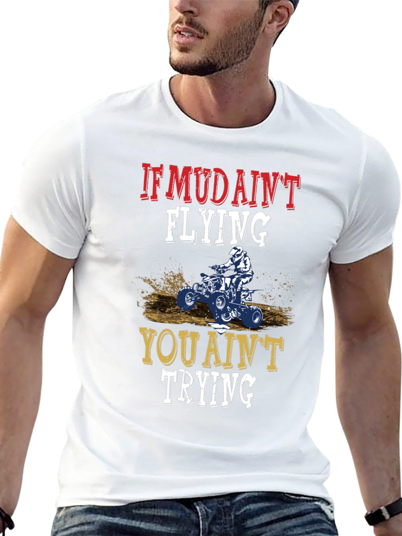 If Mud Aint Flying ATV T-Shirt