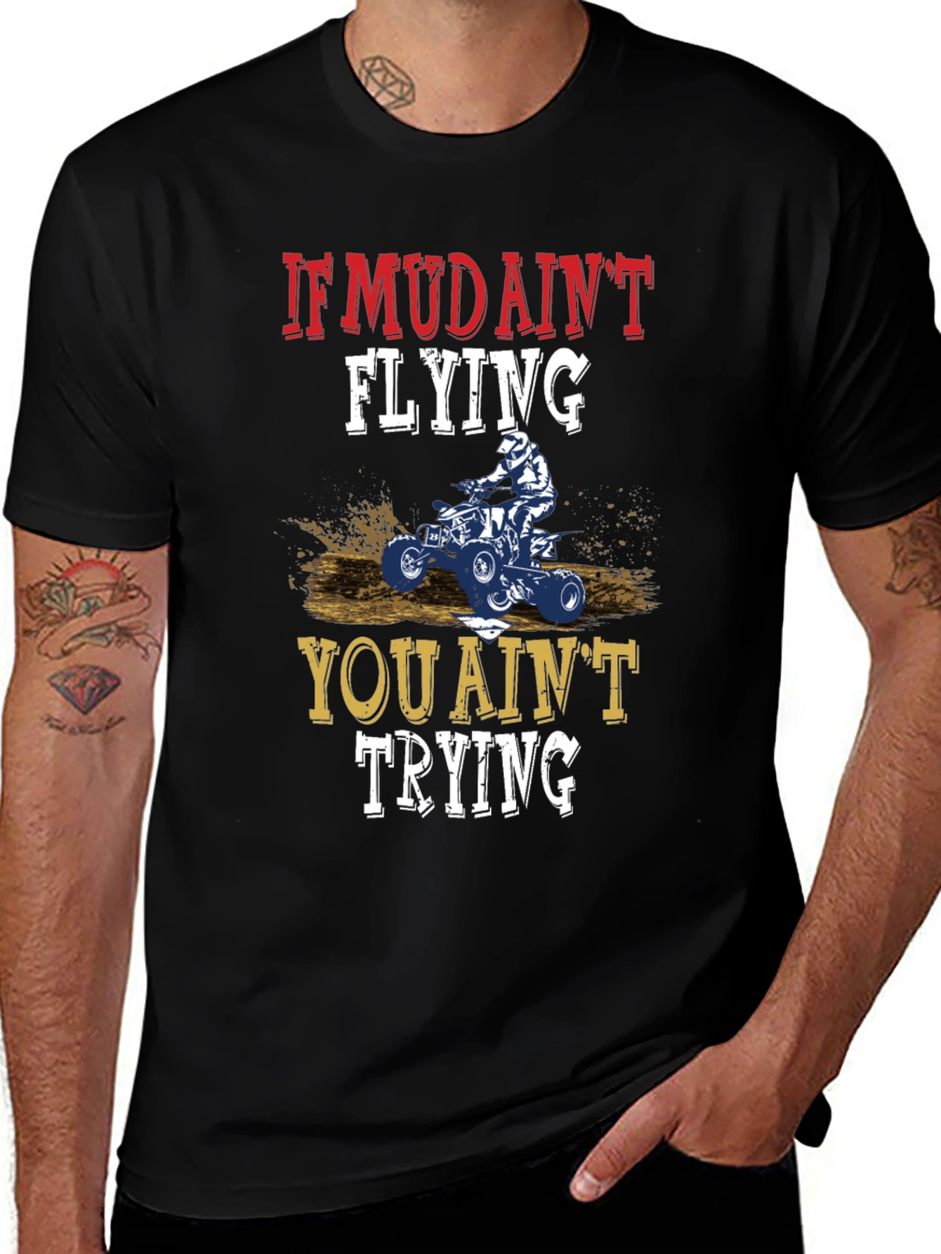 If Mud Aint Flying ATV T-Shirt