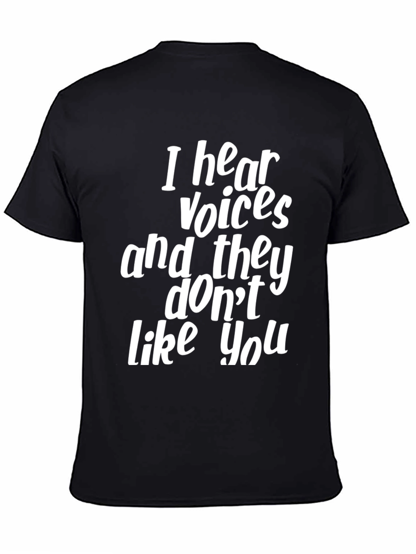 Humorous I Hear Voices Graphic T-Shirt