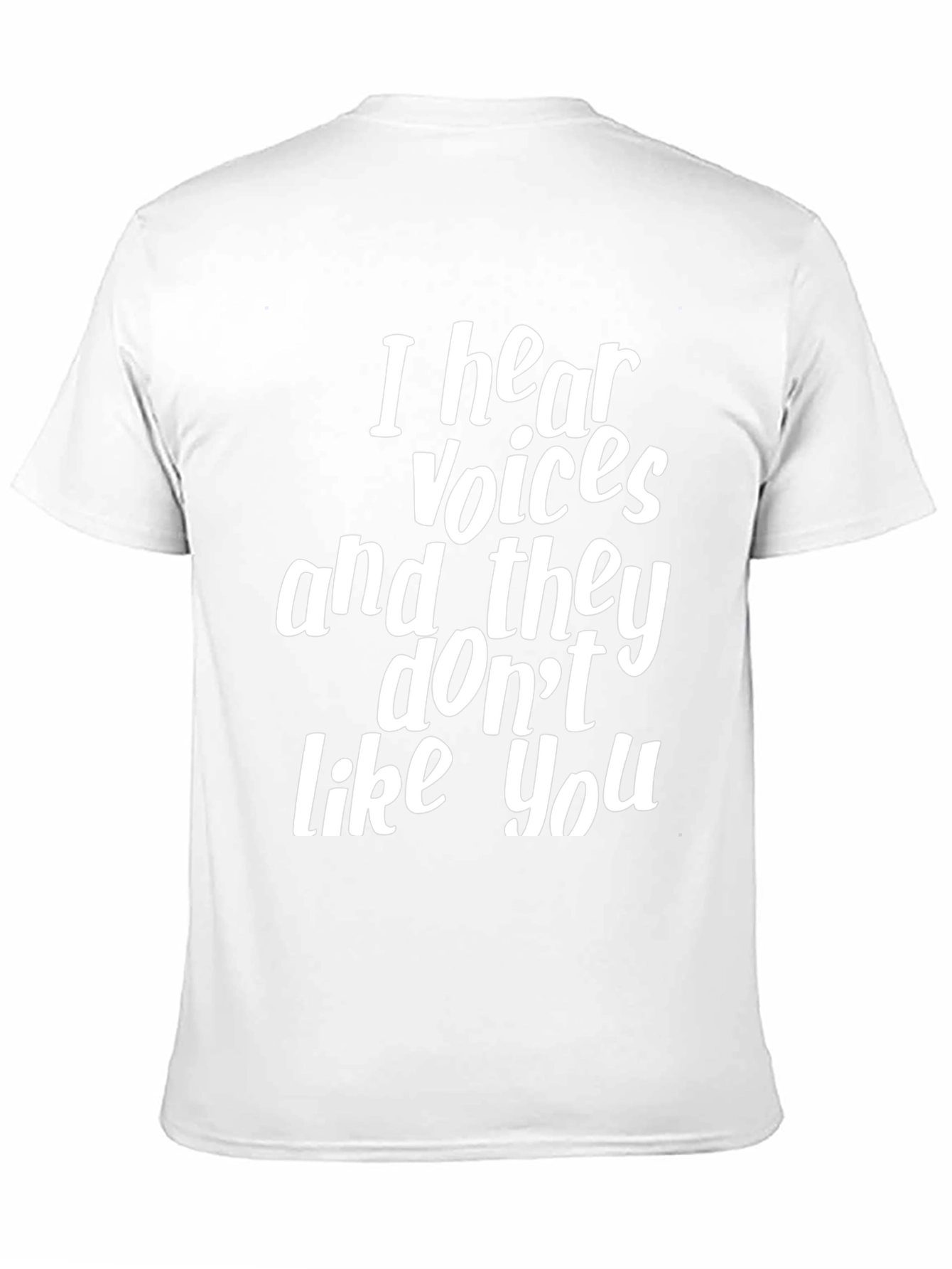 Humorous I Hear Voices Graphic T-Shirt