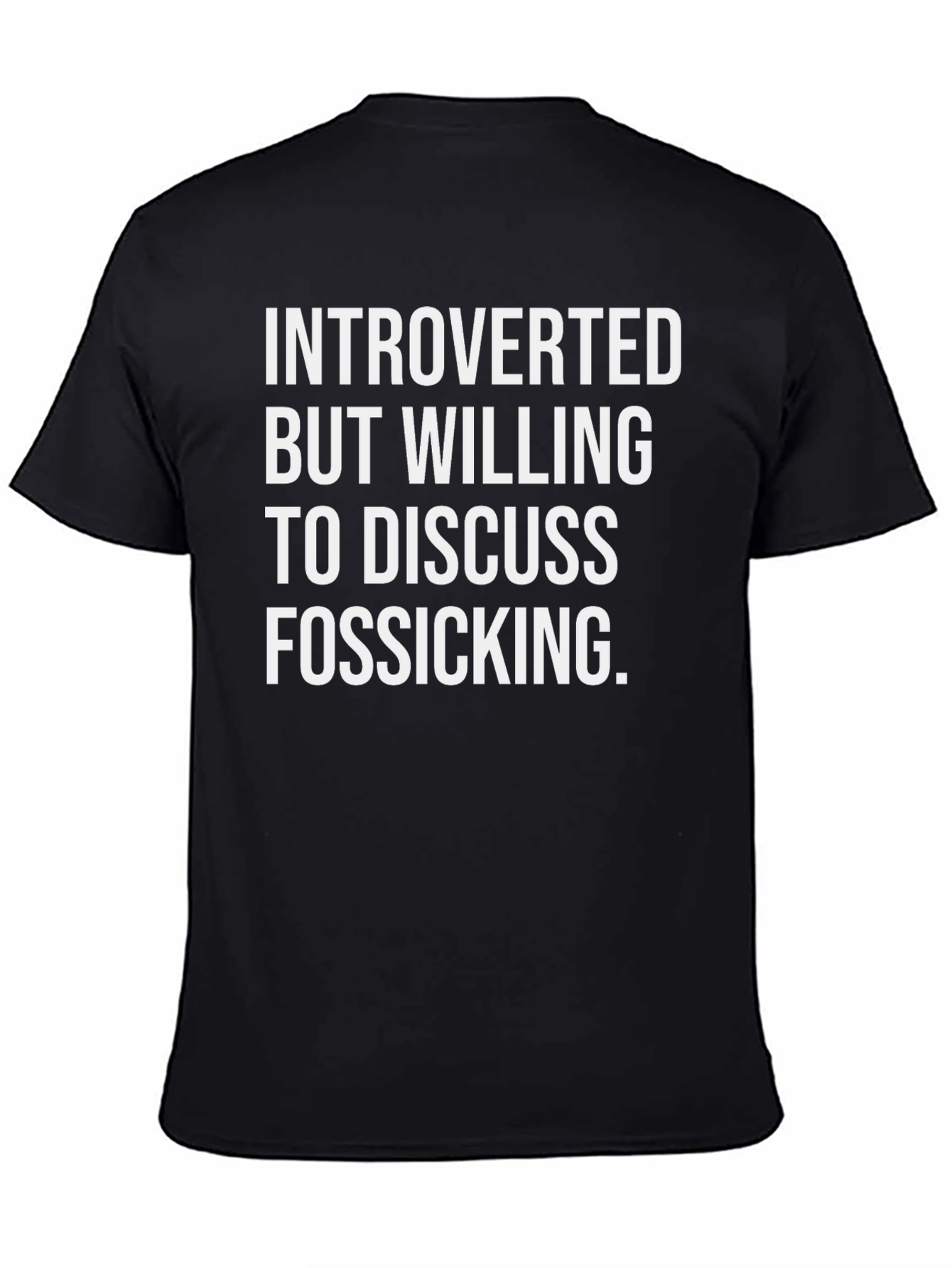 Introverted Fossicking T-Shirt