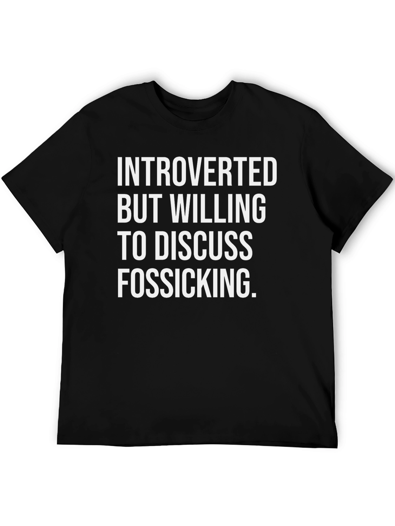 Introverted Fossicking T-Shirt