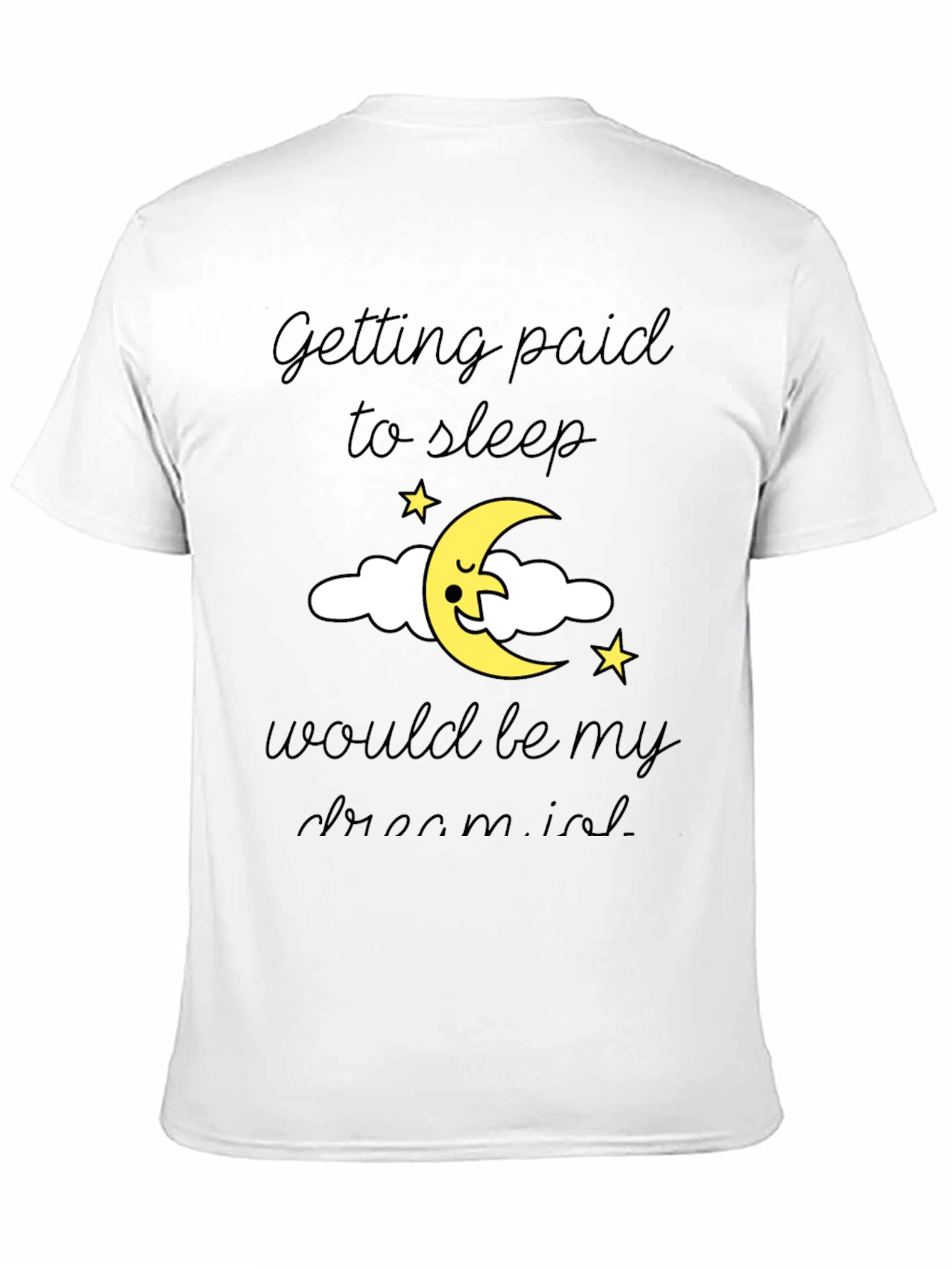 Sleep Dream T-Shirt -  Soft Cotton Blend