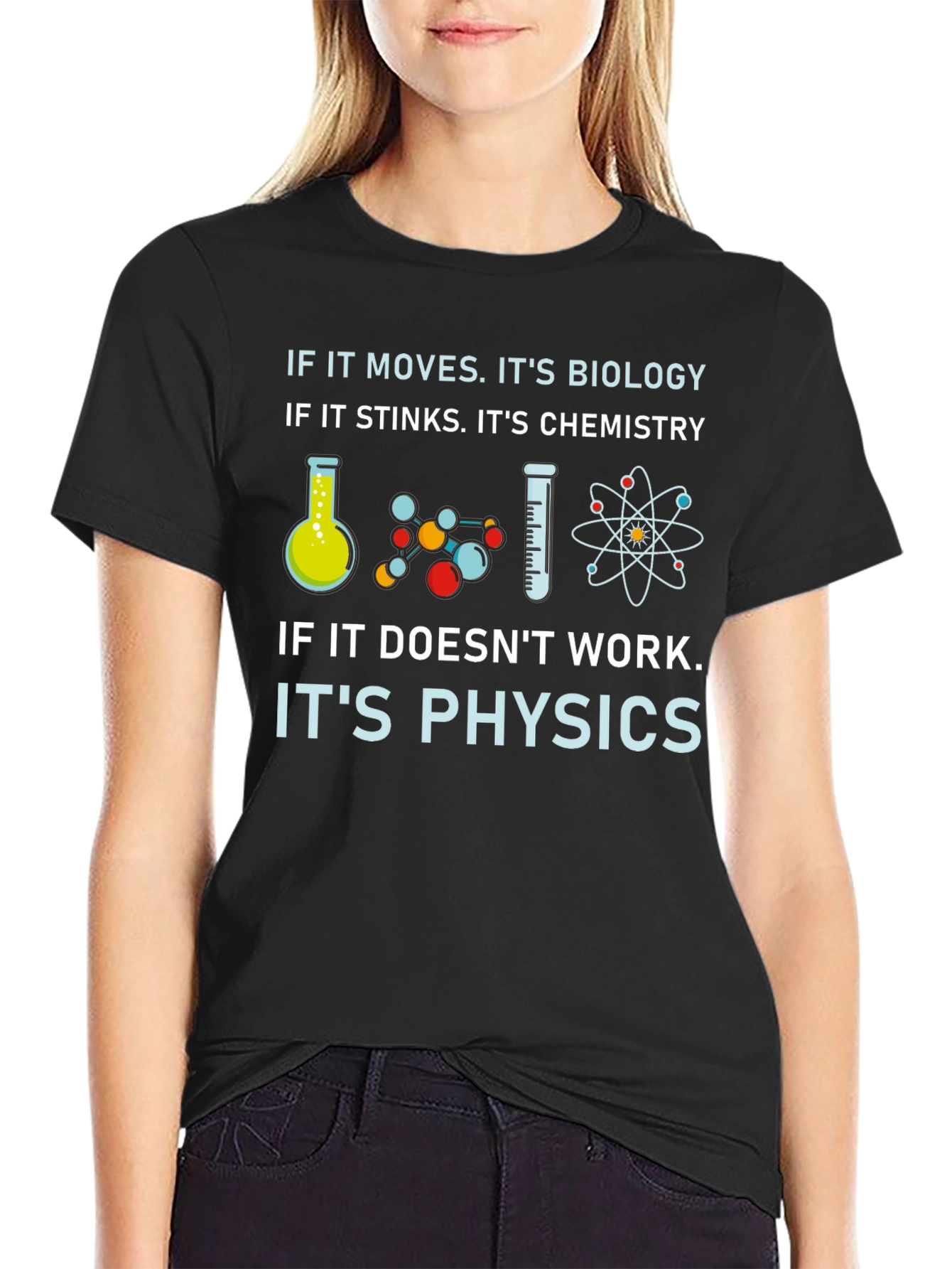 Science T-Shirt: Biology Chemistry Physics Humor Tee