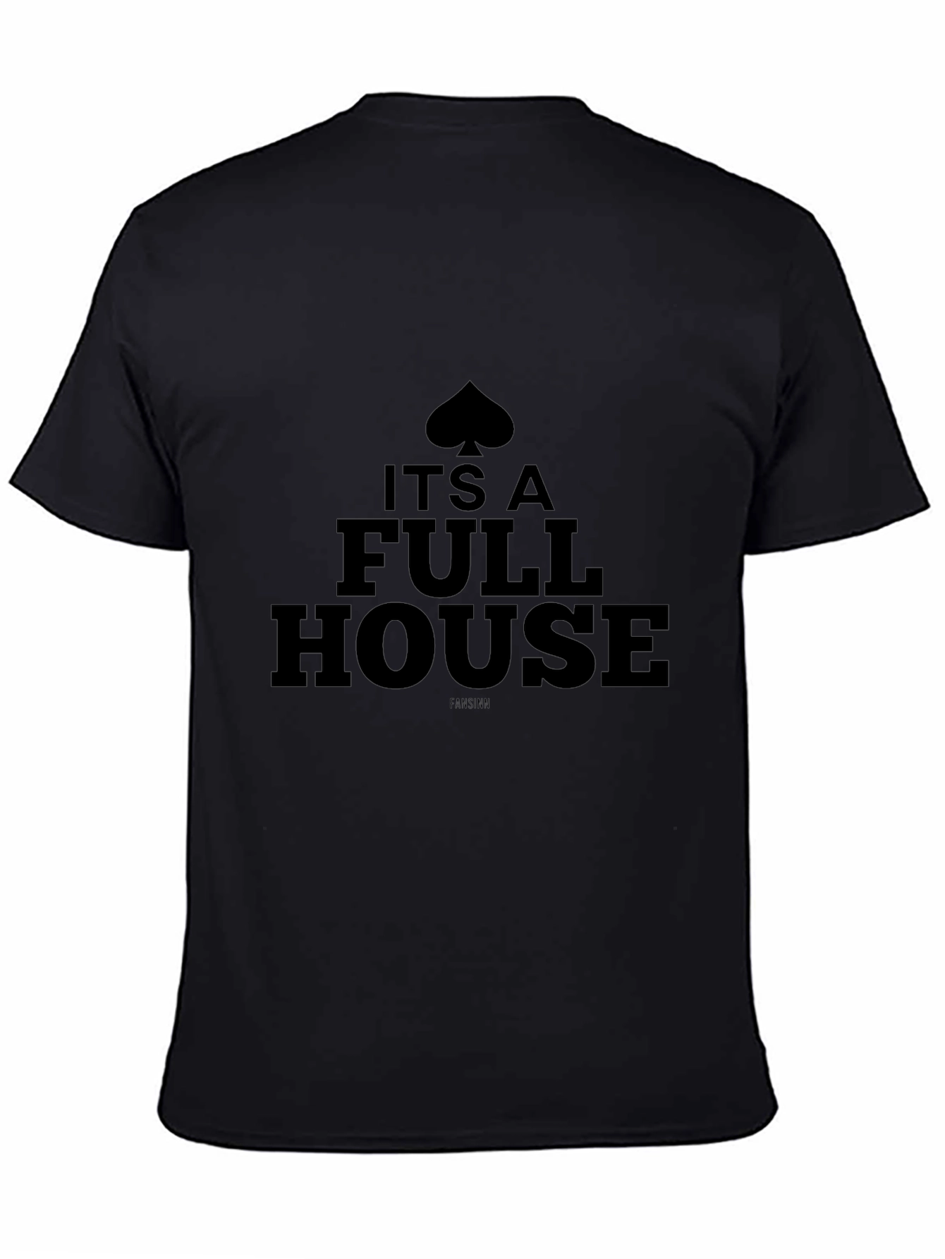 Its a Full House Mens Black T-Shirt