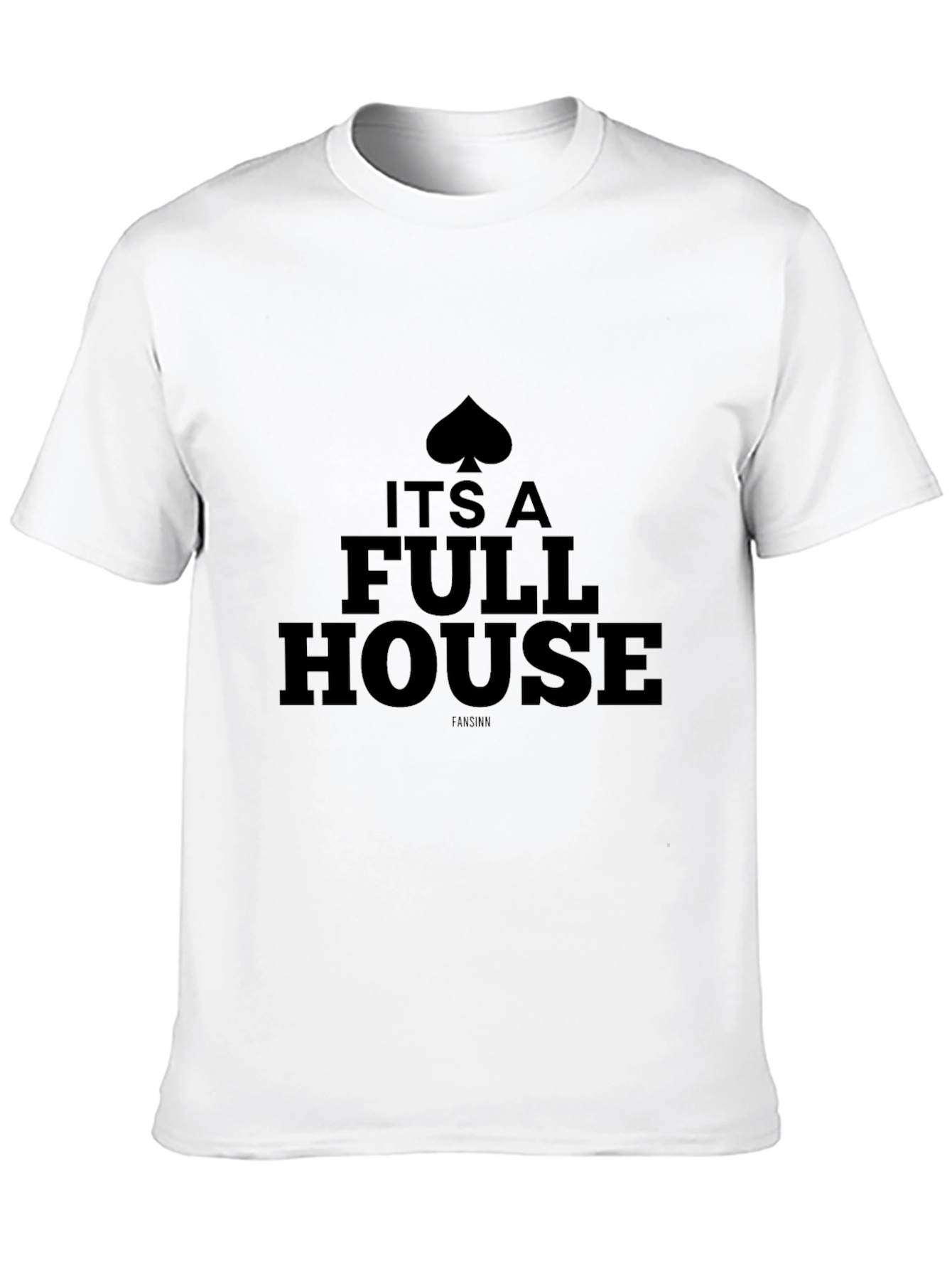 Its a Full House Mens Black T-Shirt