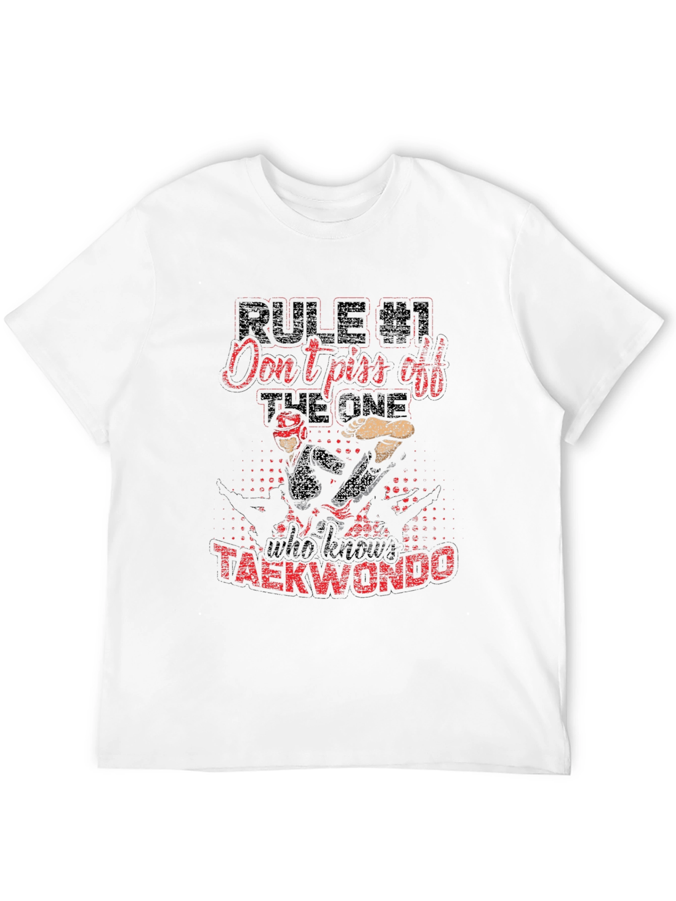 Dont Piss Off The One Who Knows Taekwondo T-Shirt