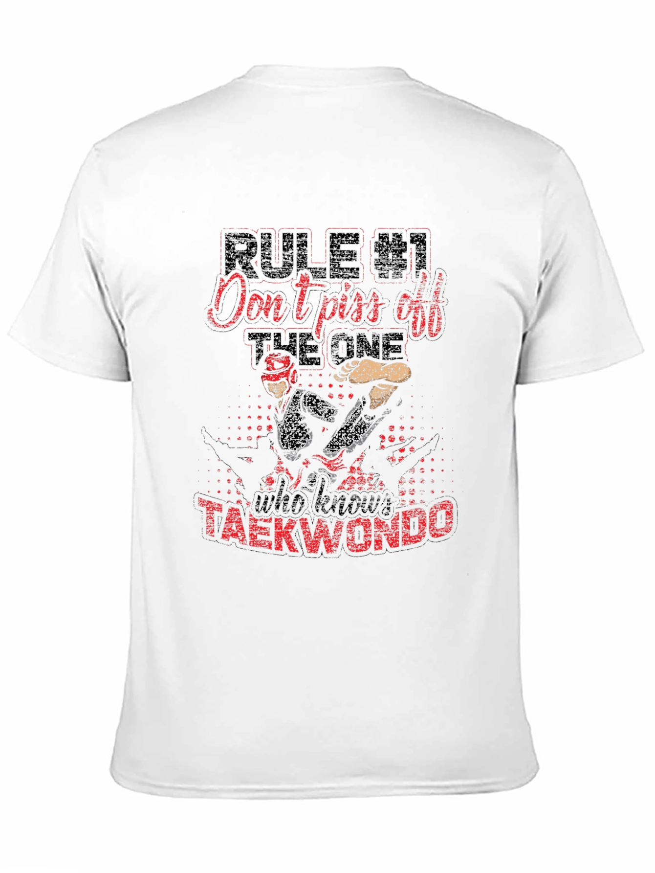 Dont Piss Off The One Who Knows Taekwondo T-Shirt