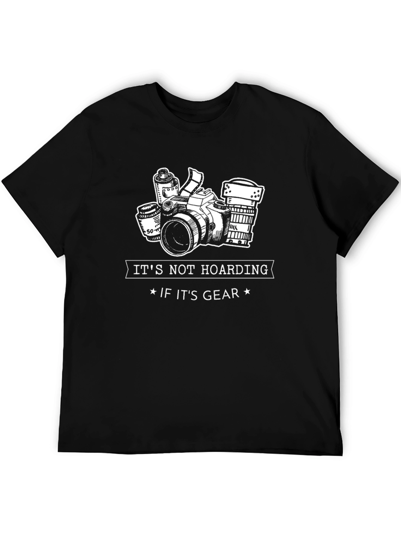 Its Not Hoarding If Its Gear T-Shirt
